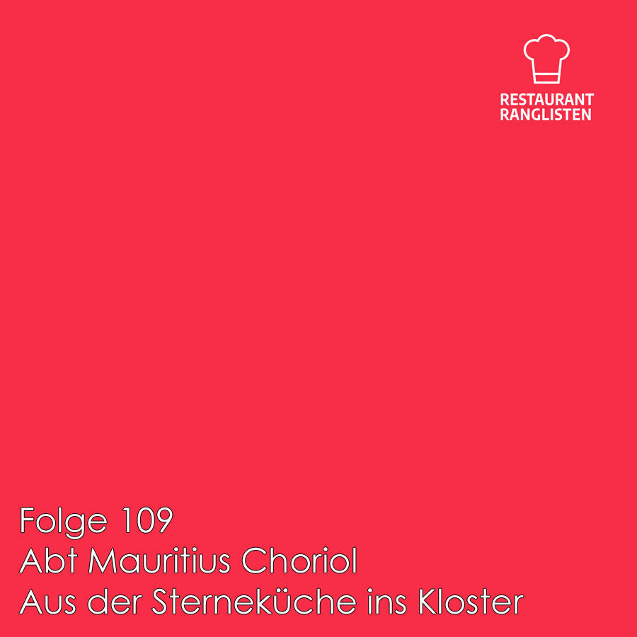 #109 Abt Choriol - aus der Sterneküche ins Kloster