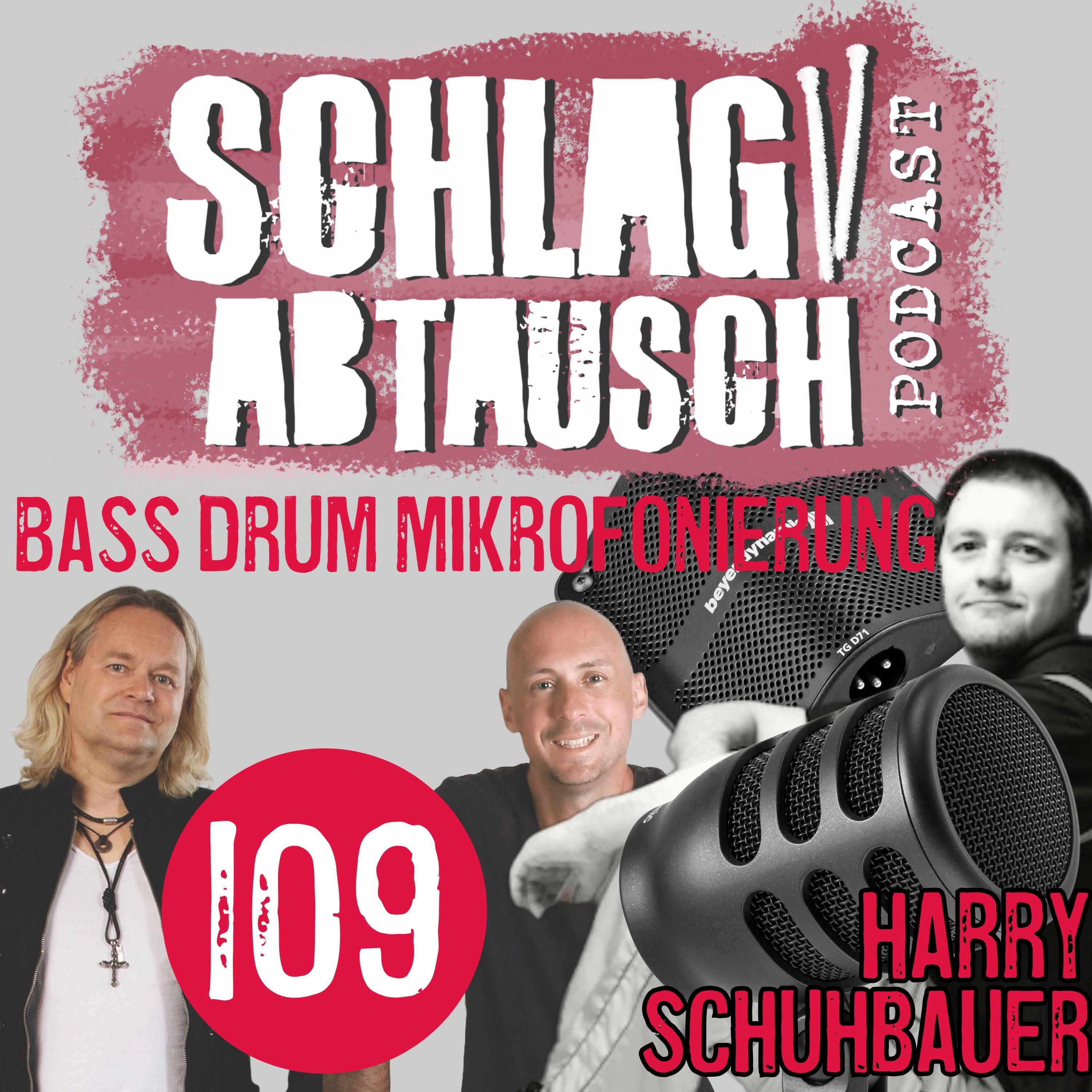 #109: Bumm oder Boooooom - Bass Drum Mikrofonierung mit Harry Schuhbauer