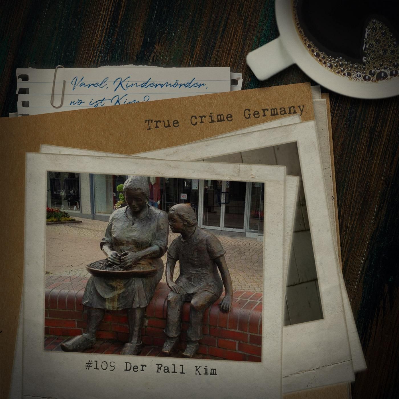 #109 Der Fall Kim - Deutschland sucht einen Kindermörder