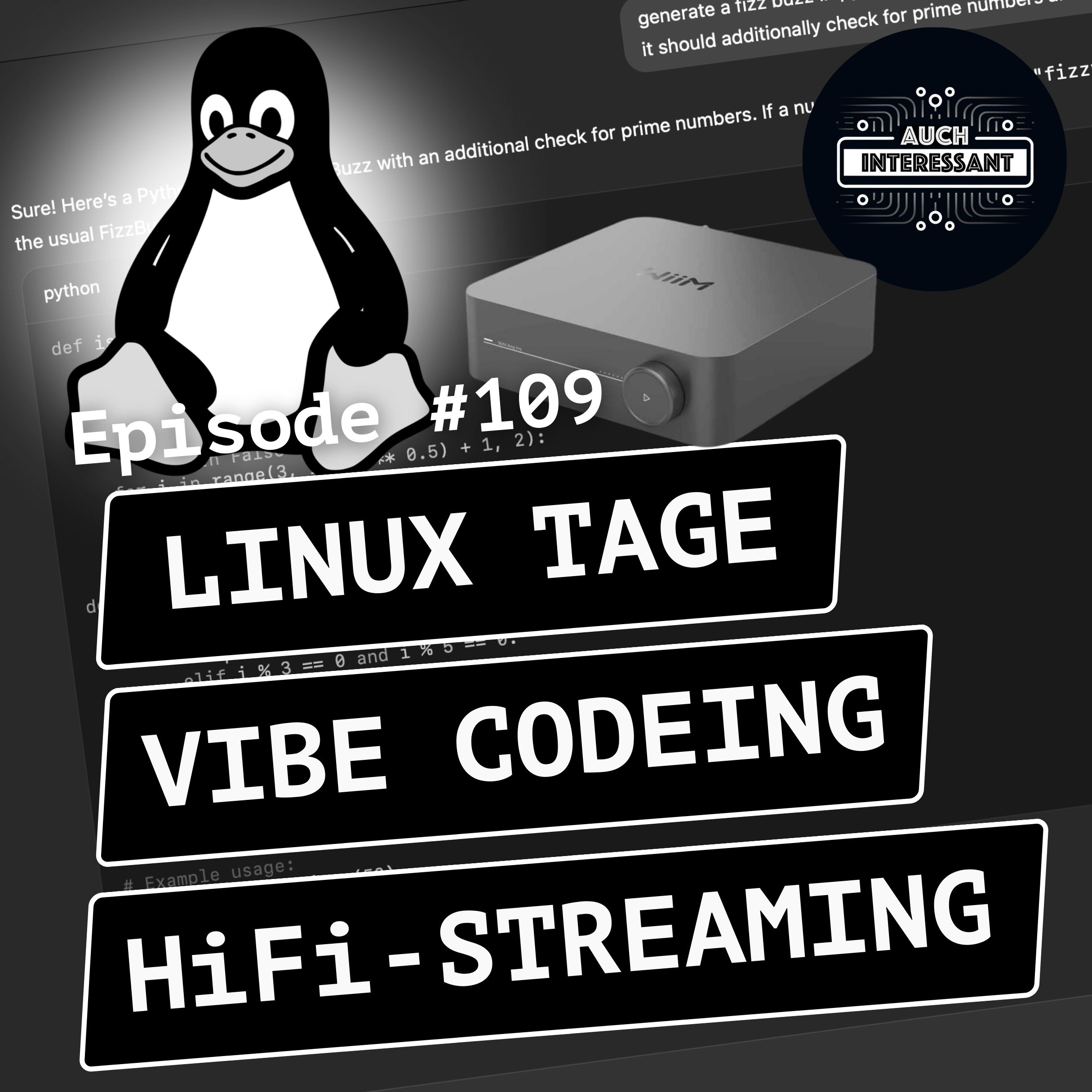 #109 Linux Tage, Vibe Codeing, Hi-Fi Streaming