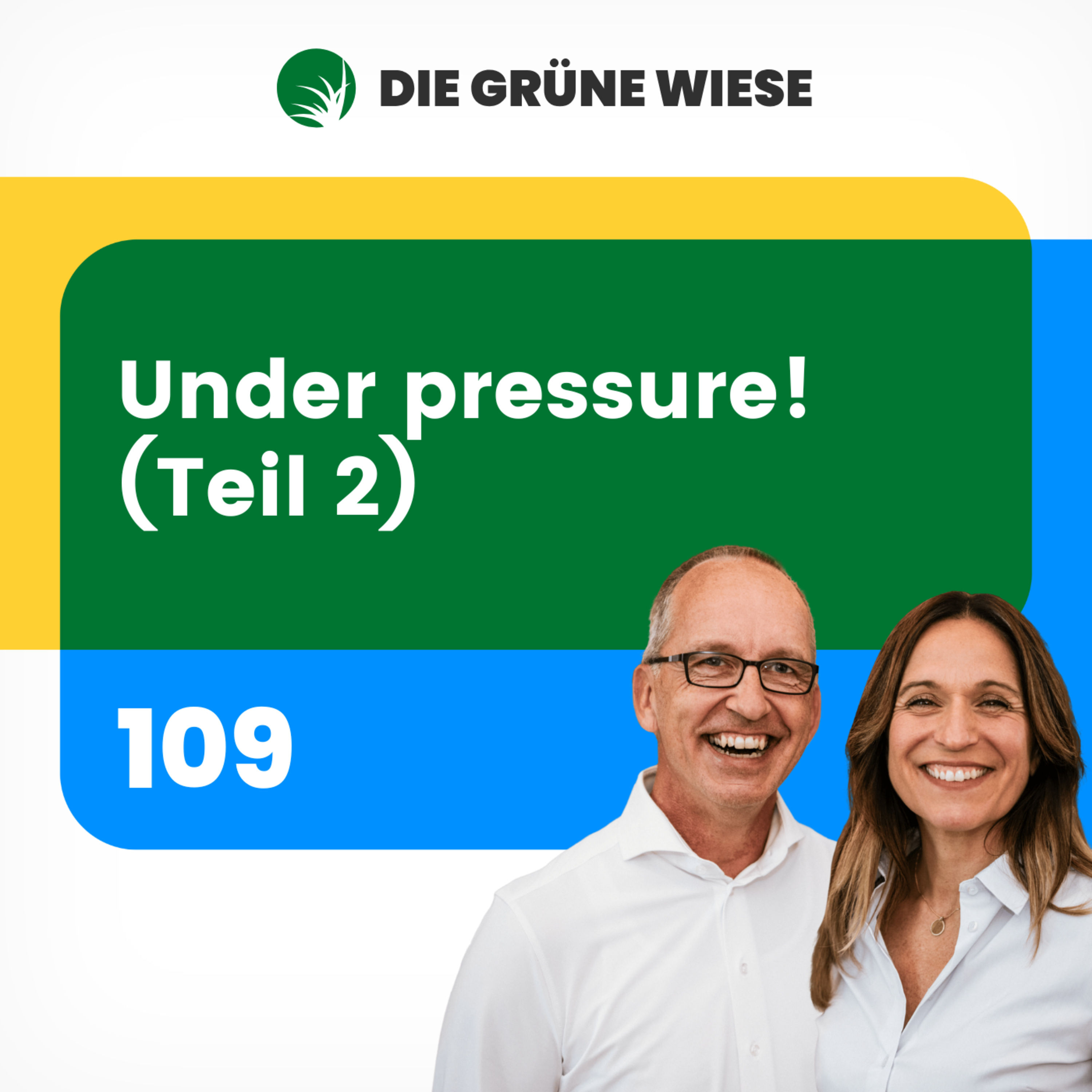 109 | Under pressure! (Teil 2)