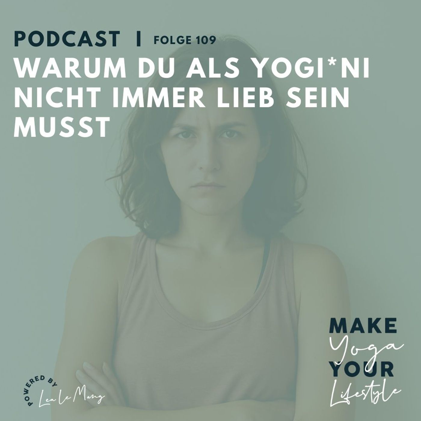 109 - Warum du als Yogi*ni nicht immer lieb sein musst