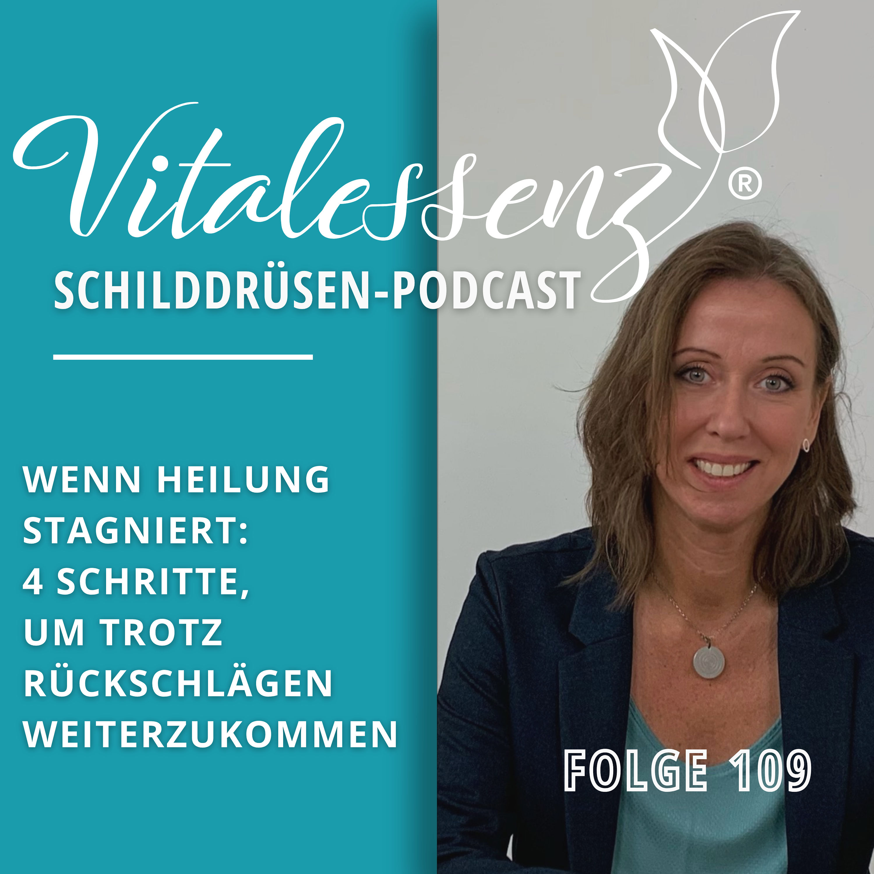 #109 Wenn Heilung stagniert: 4 Schritte, um trotz Rückschlägen weiterzukommen