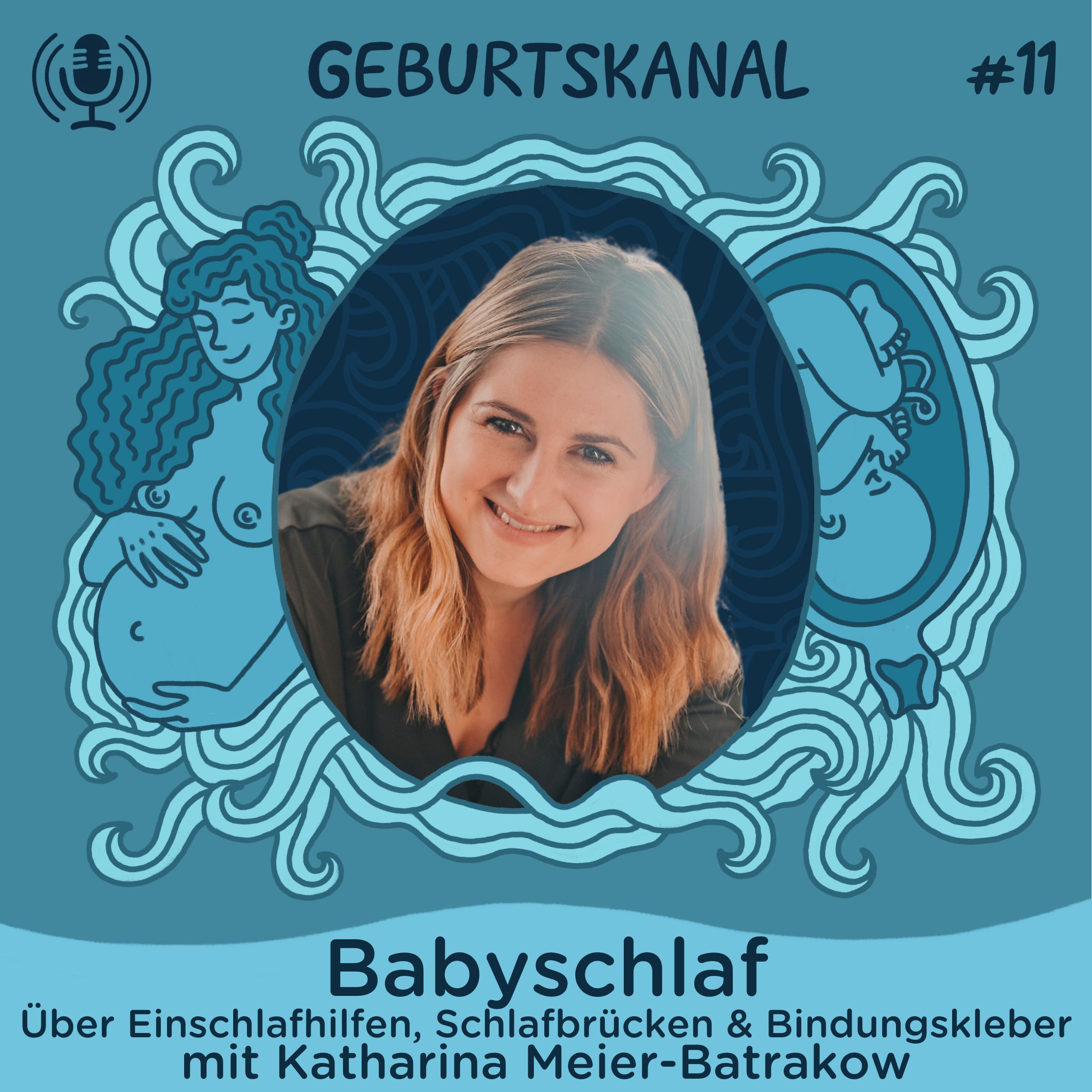#11 Babyschlaf: Über Einschlafhilfen, Schlafbrücken + Bindungskleber - Mit Katharina Meier-Batrakow