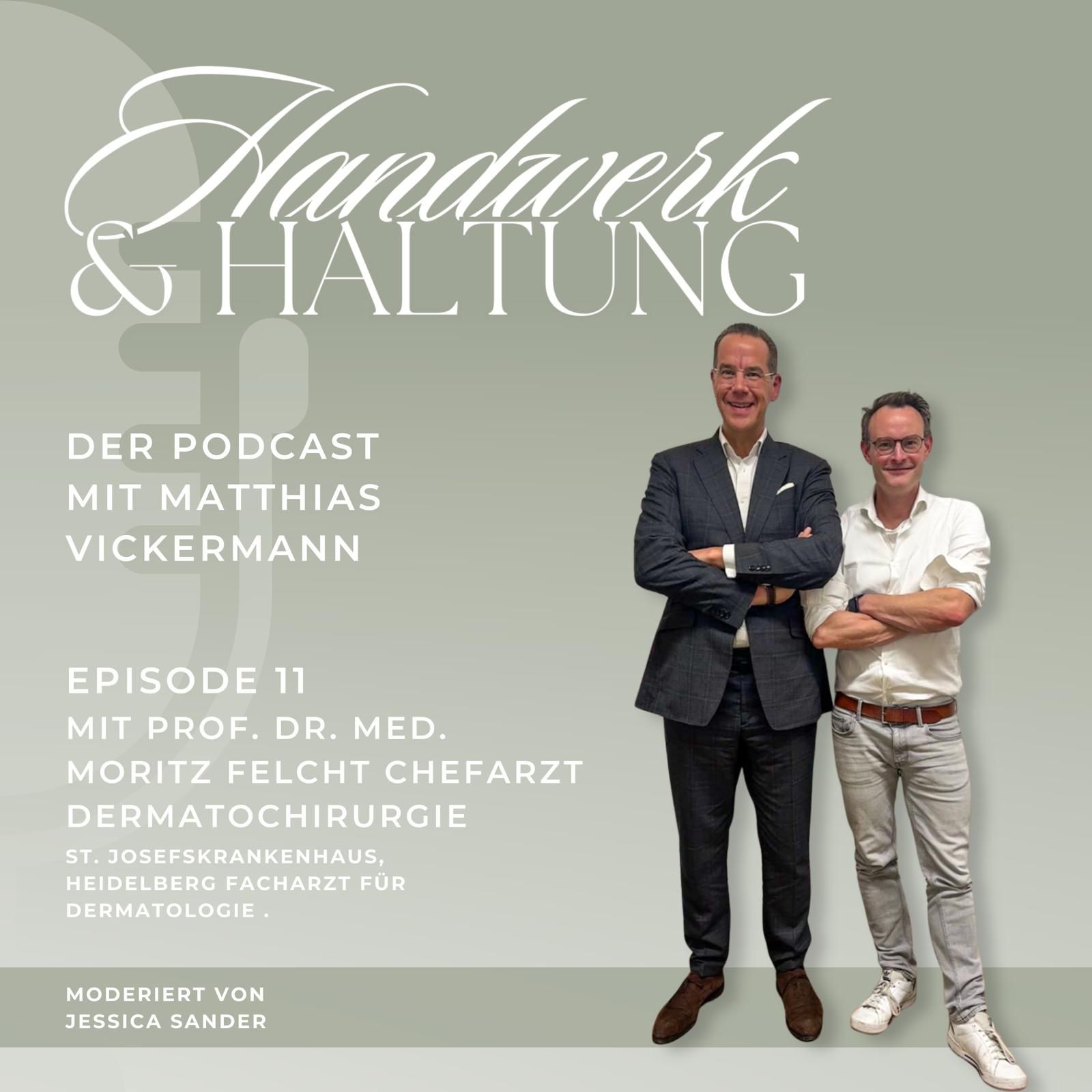 #11 Freundschaft trifft Spitzenmedizin - Im Gespräch mit Prof. Dr. Moritz Felcht (Hautkrebsspezialist)