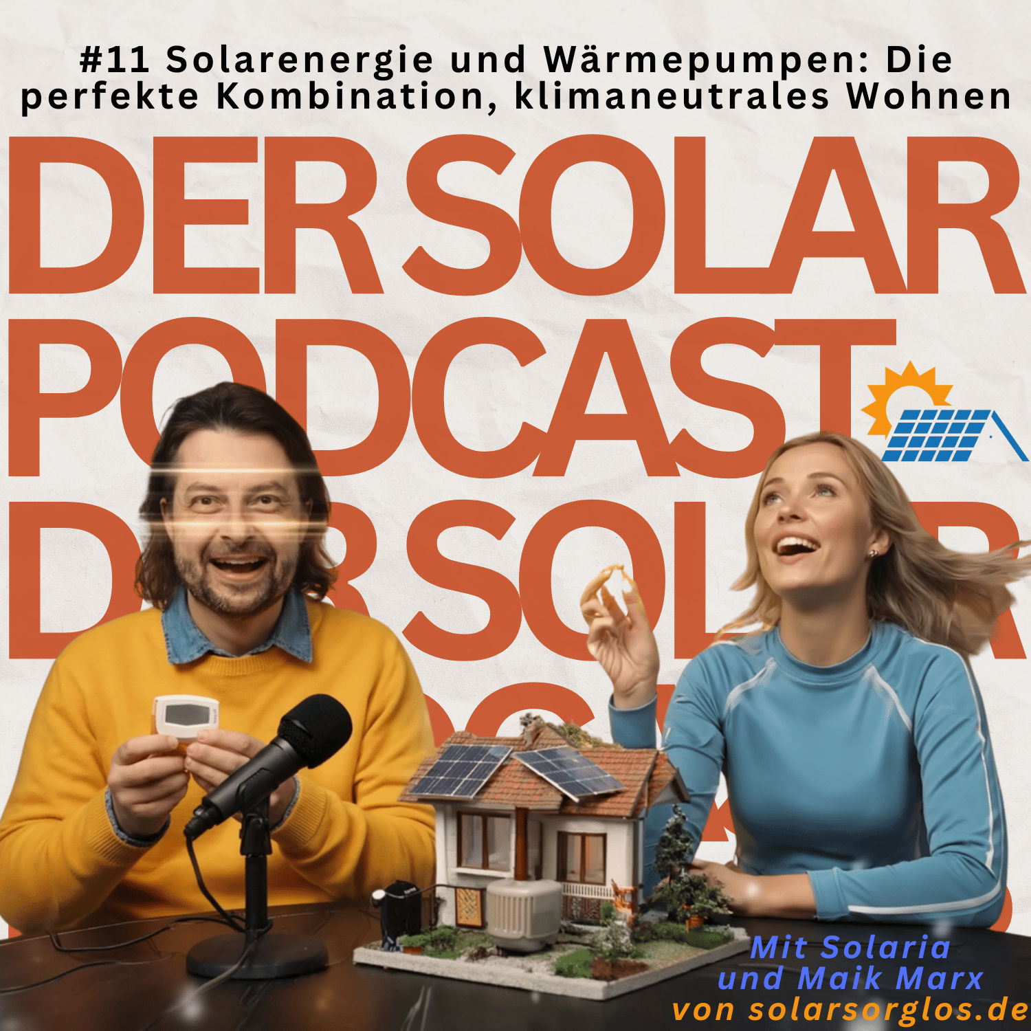 #11 Solarenergie und Wärmepumpen: Die perfekte Kombination für klimaneutrales Wohnen