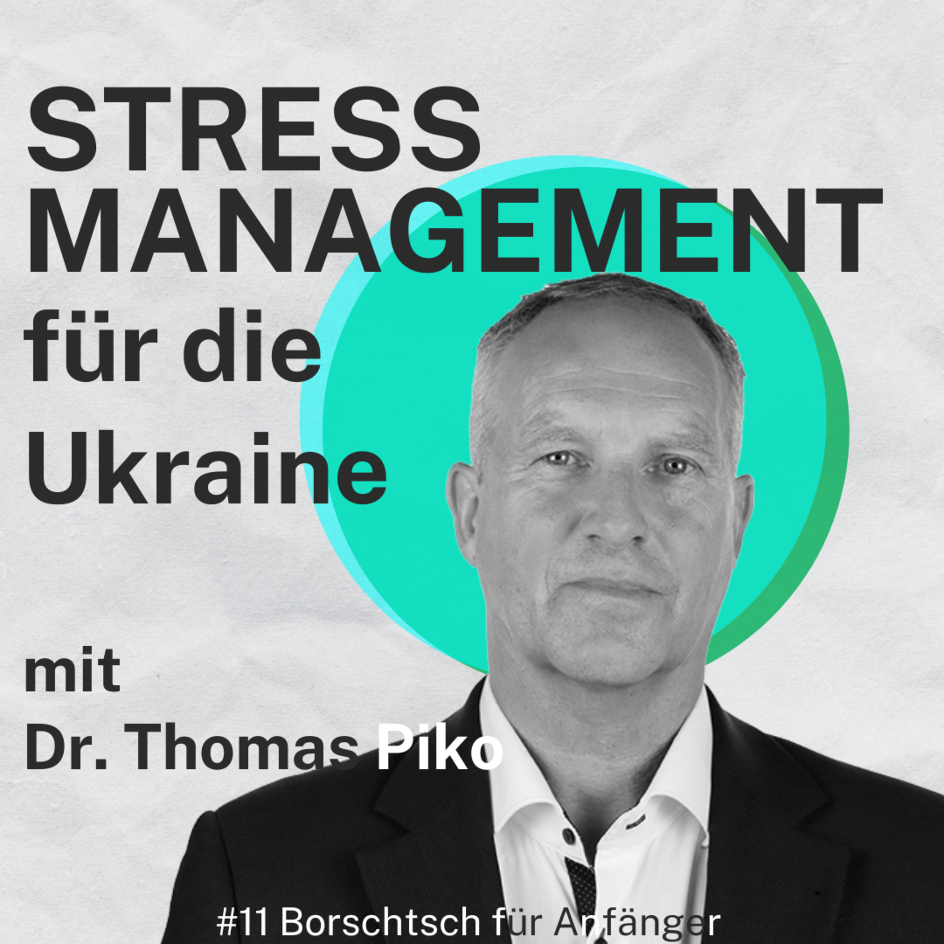 #11 Stress-Management für die Ukraine mit Thomas Piko