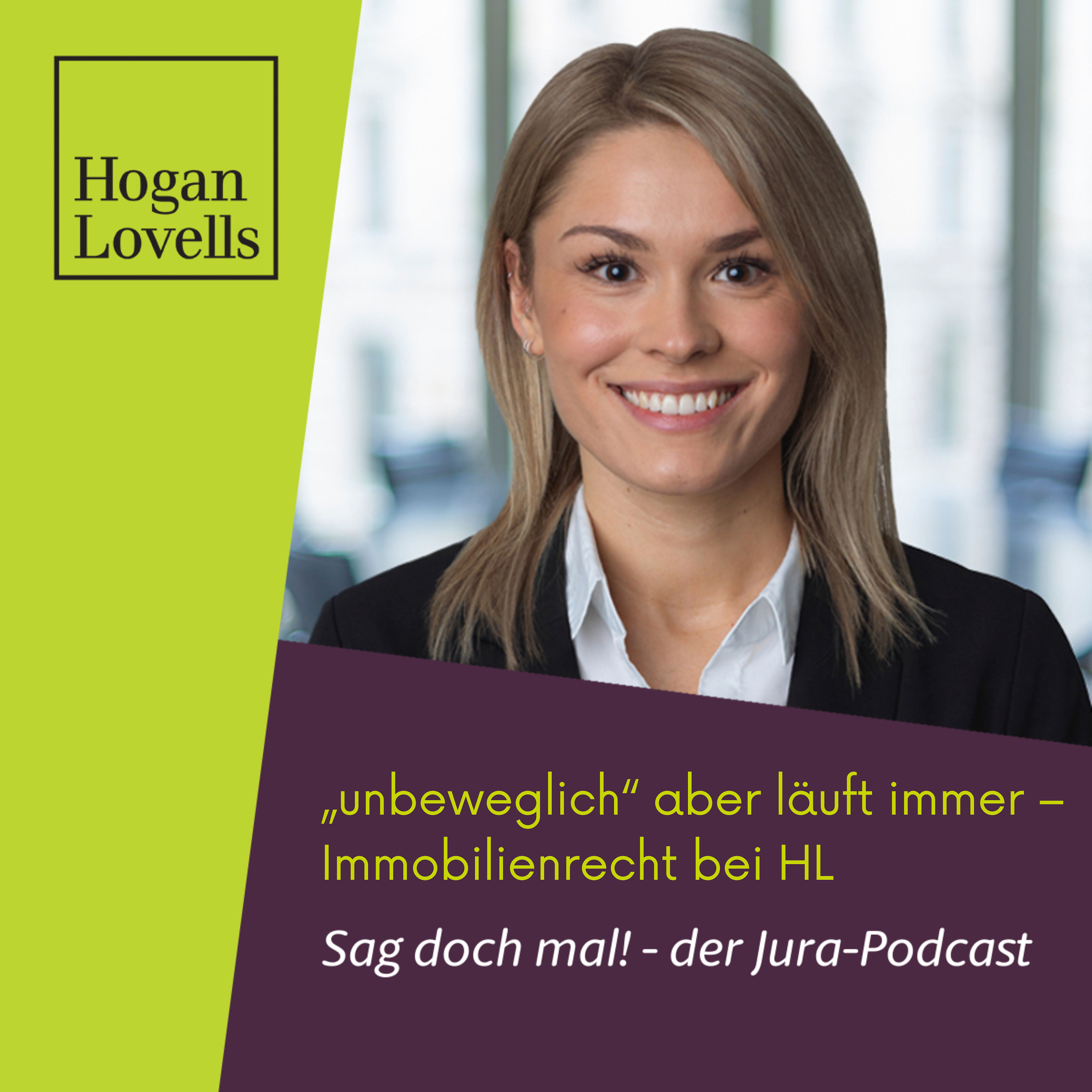 #11 "unbeweglich", aber läuft immer – Immobilienrecht bei Hogan Lovells