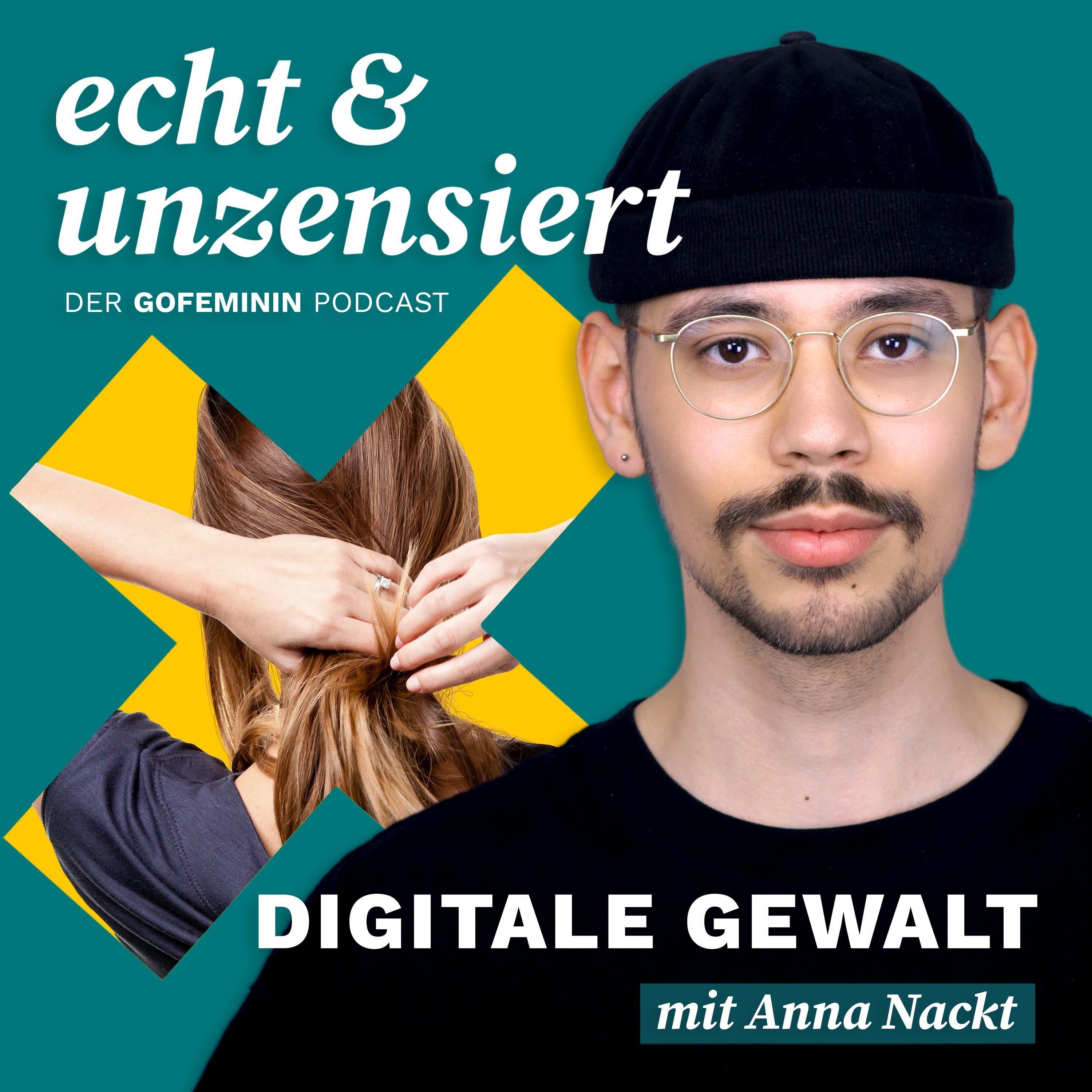 #11 Ungewollt nackt im Netz: Digitale Gewalt und ihre Folgen (mit Anna Nackt)