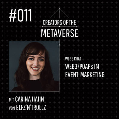 #11 🎪 Web3/POAPs im Event-Marketing mit Carina Hahn von Elfz'n'Trollz | Web3 Chat