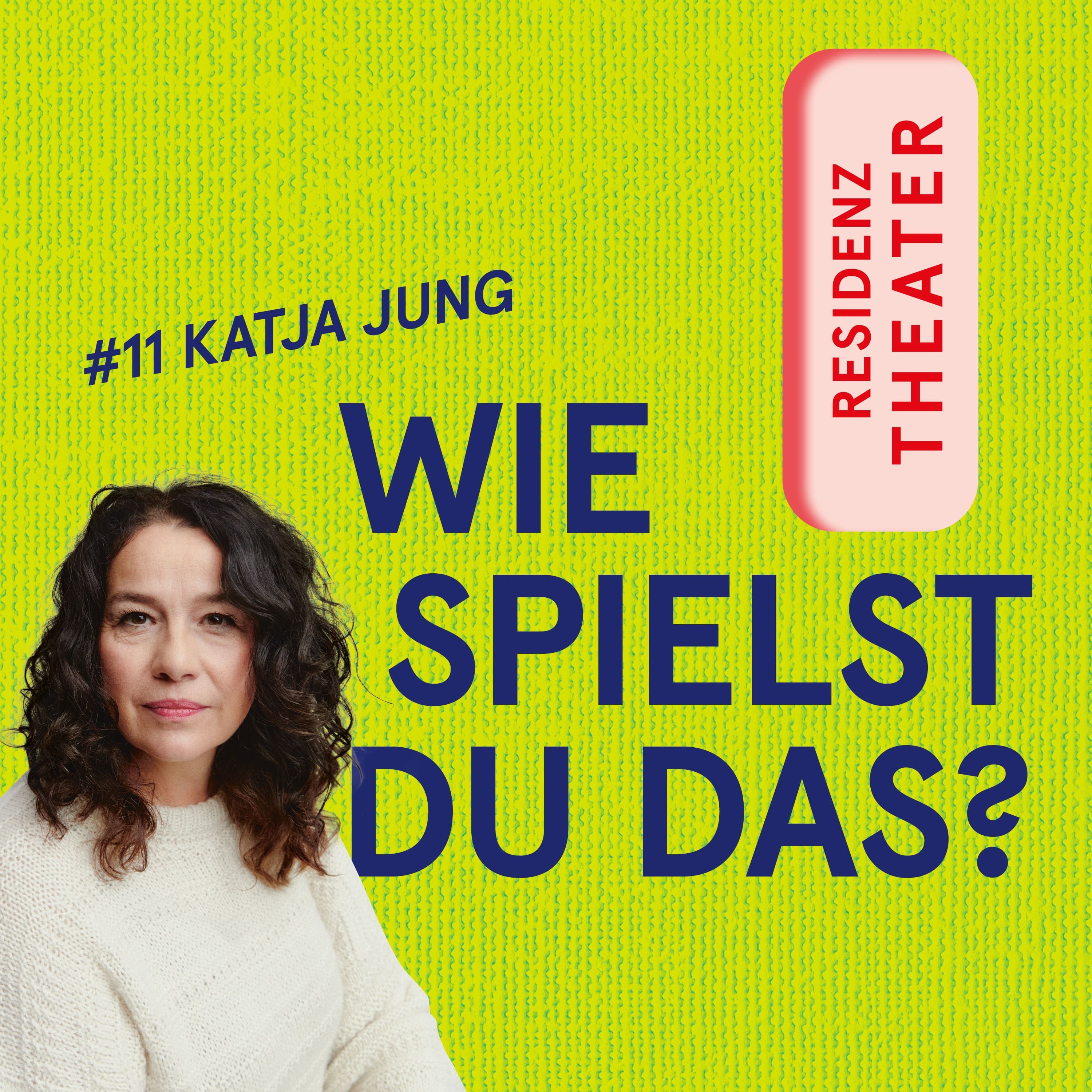 #11 Wie spielst du das, Katja Jung?