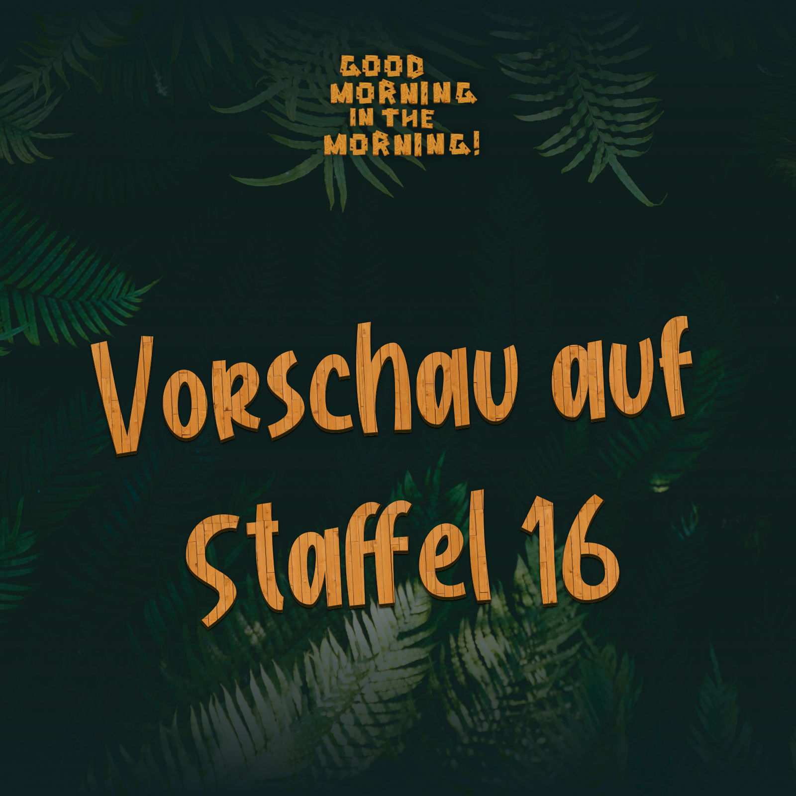 #110 – Vorschau auf Staffel 16