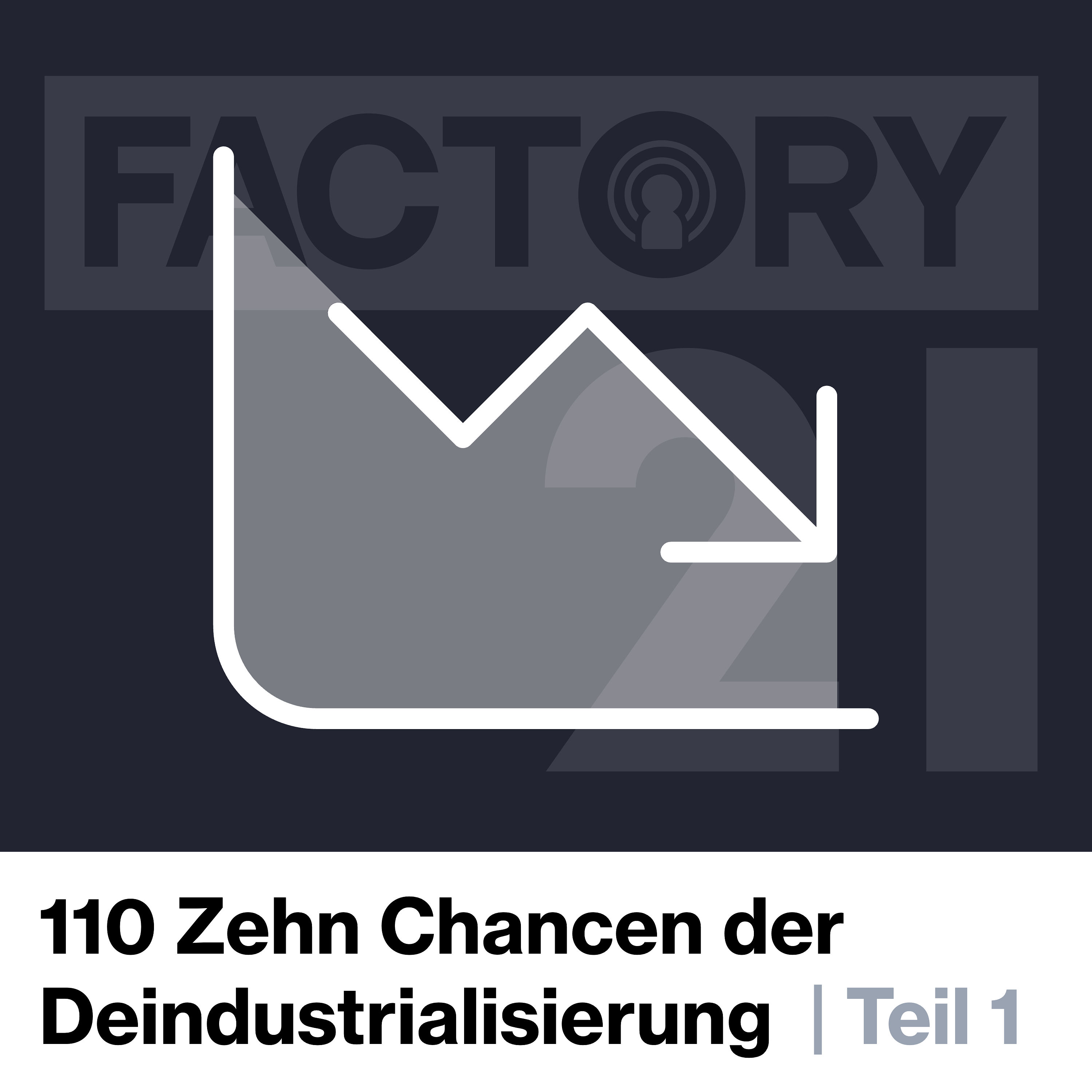 110 Zehn Chancen der Deindustrialisierung | Teil 1