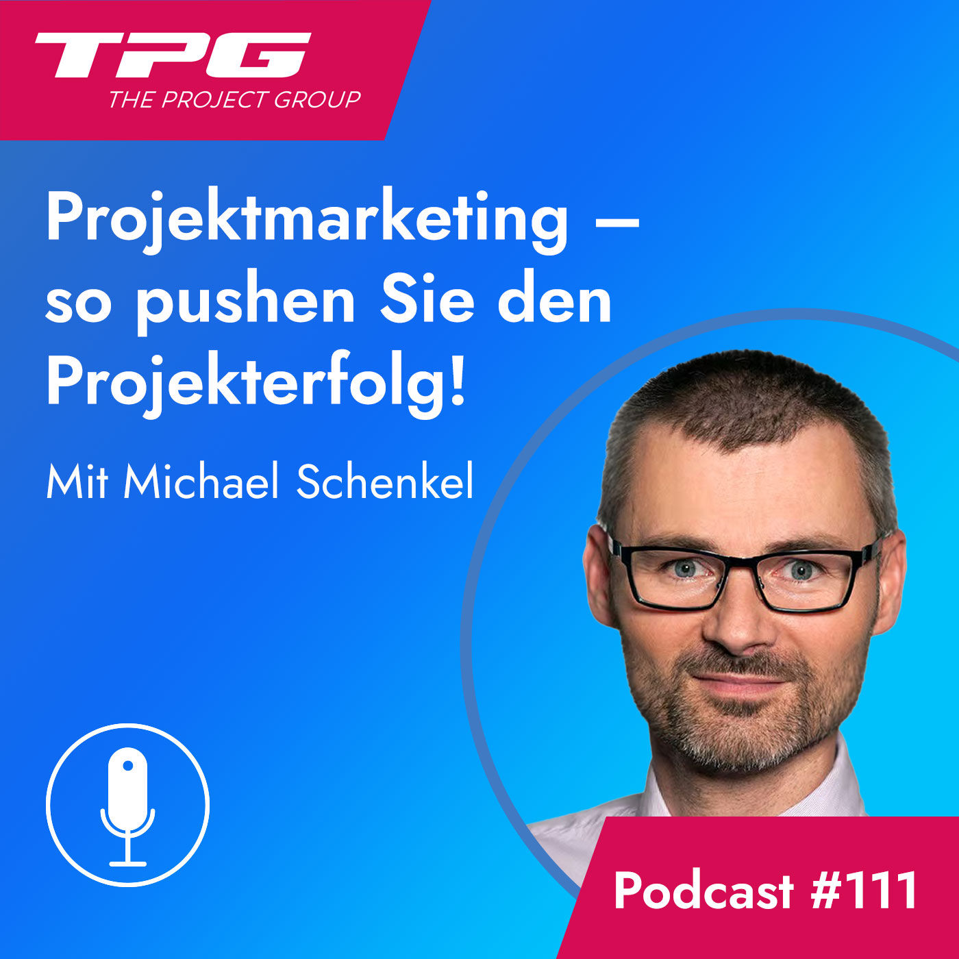 #111 Projektmarketing - so pushen Sie den Projekterfolg!