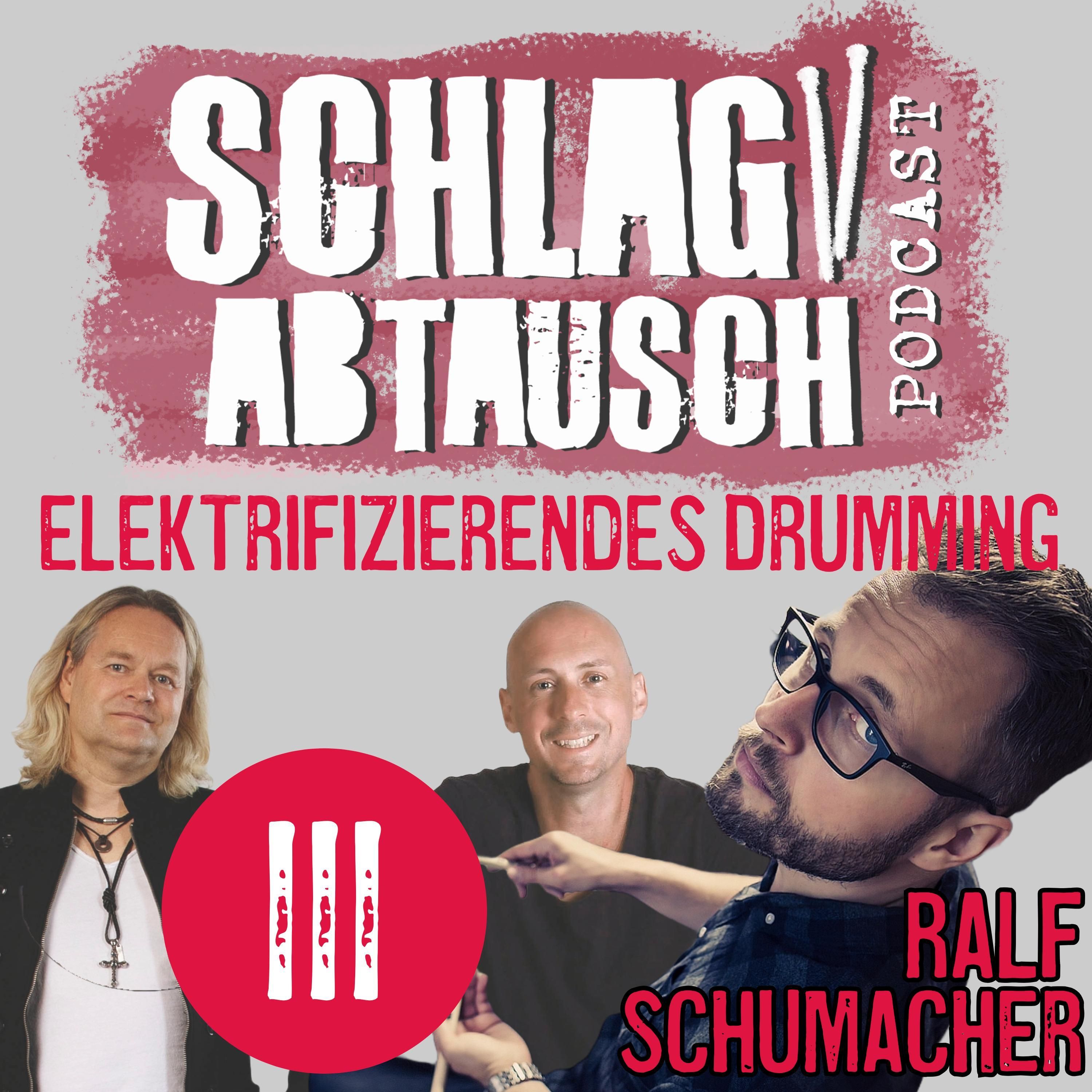 #111: Ralf Schumacher - elektrifizierendes Drumming