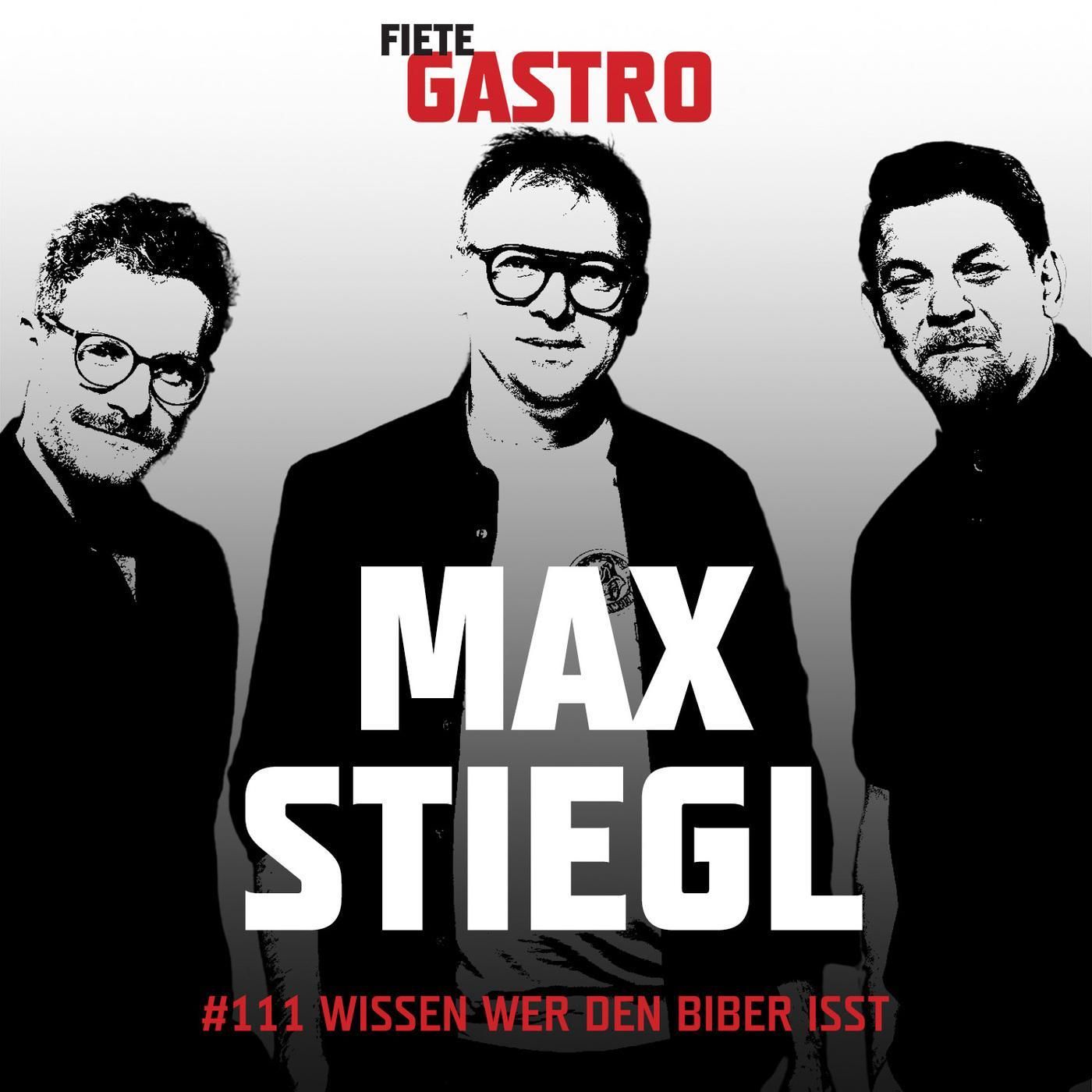 #111 Wissen wer den Biber isst - mit Max Stiegl