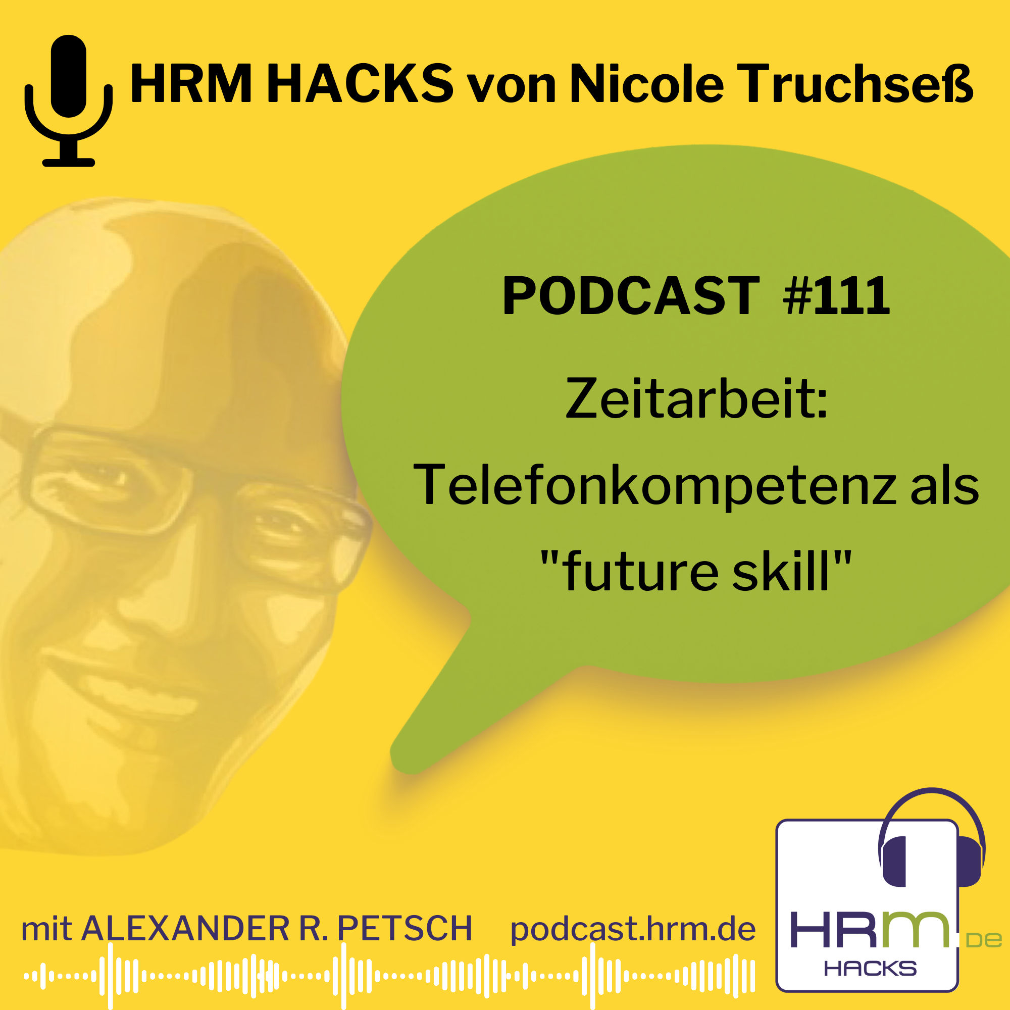 #111: "Zeitarbeit: Telefonkompetenz als "future skill" mit Nicole Truchseß