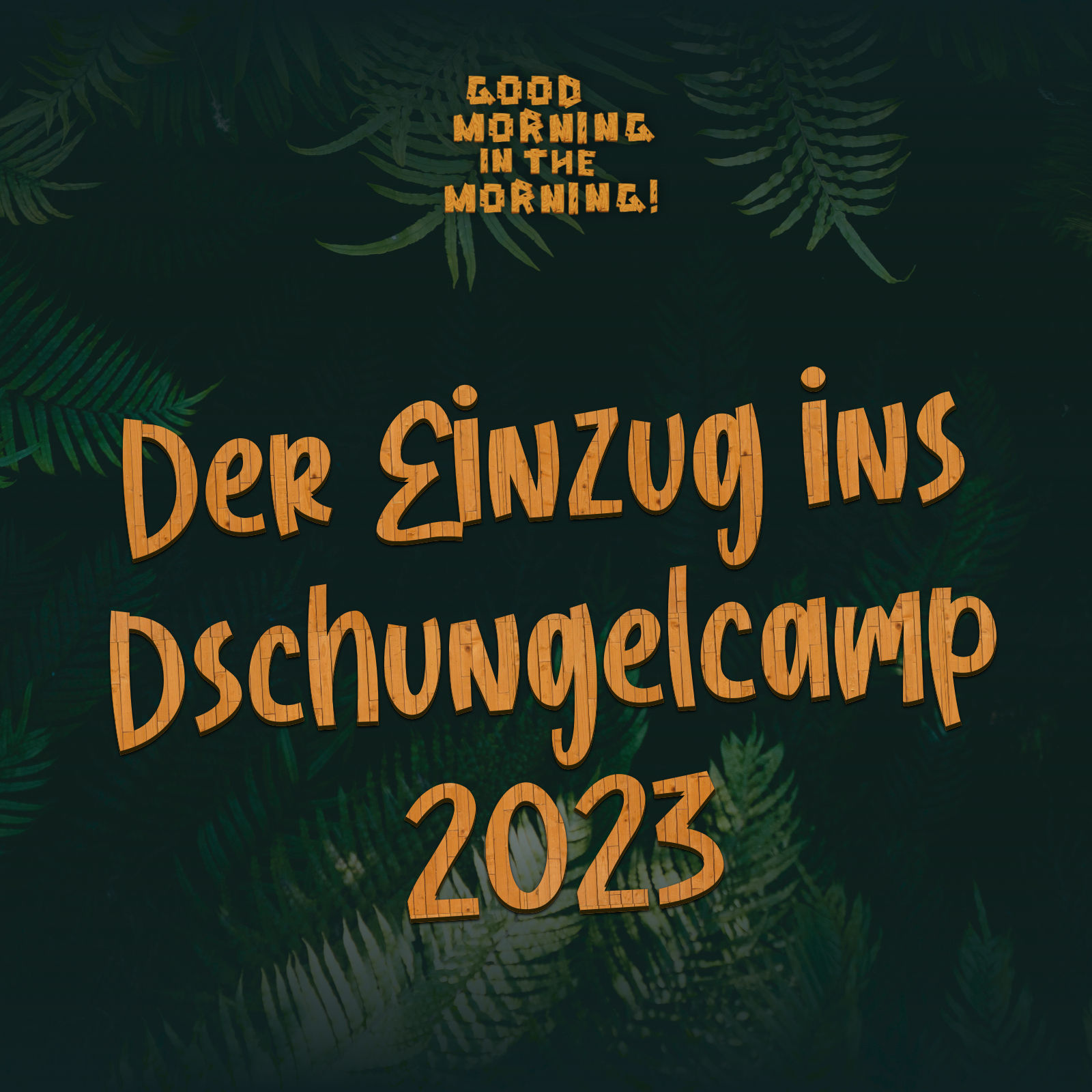 #112 – Der Einzug ins Dschungelcamp 2023