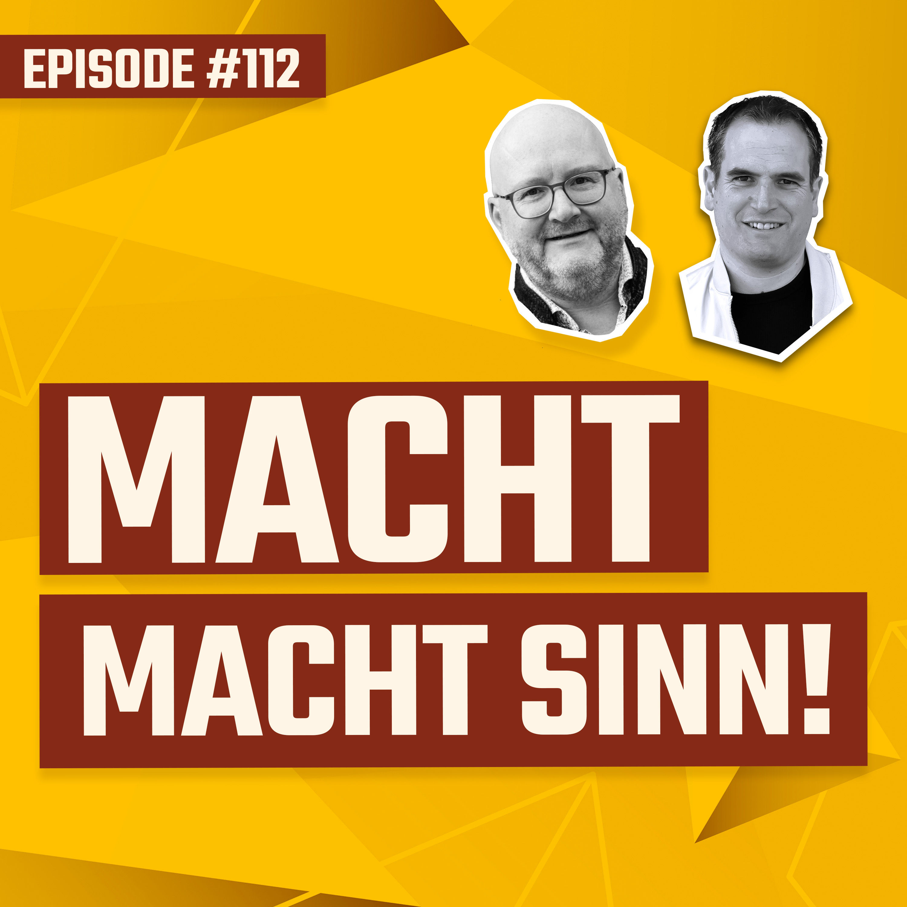 #112 - Macht macht Sinn!
