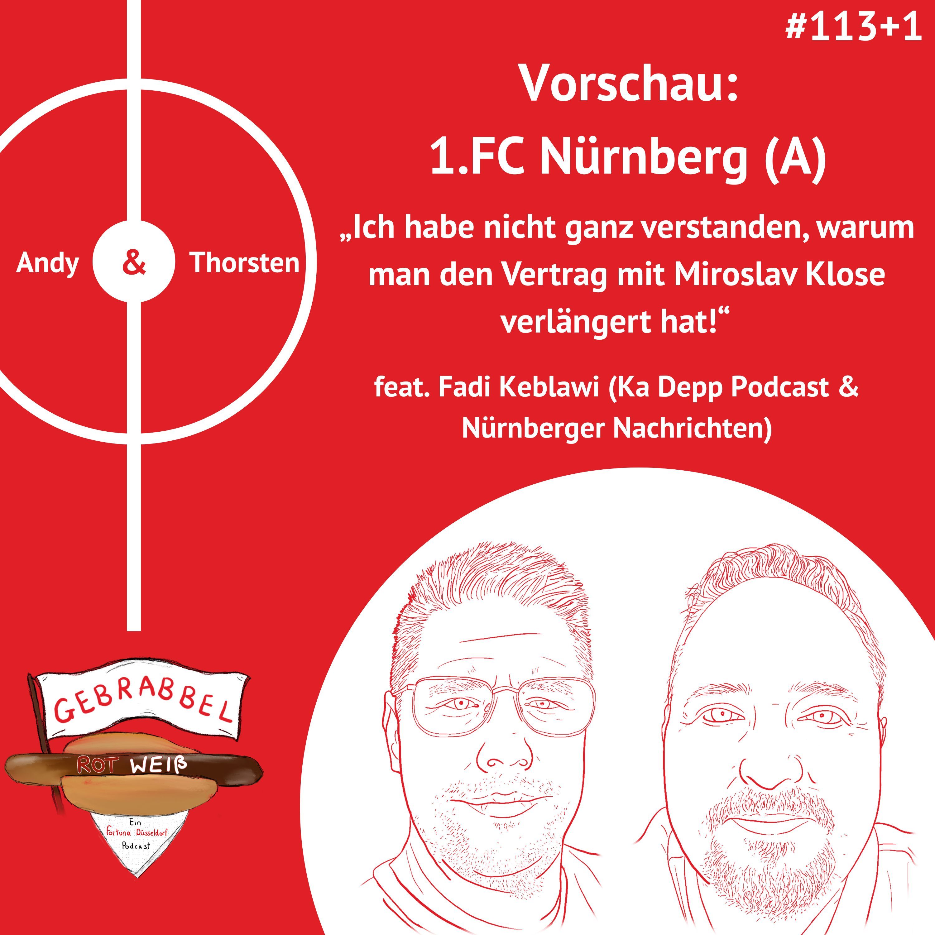 #113 +1: Vorschau: 1.FC Nürnberg (A) – „Ich habe nicht ganz verstanden, warum man den Vertrag mit Miroslav Klose verlängert hat!“ feat. Fadi Keblawi (Ka Depp Podcast)