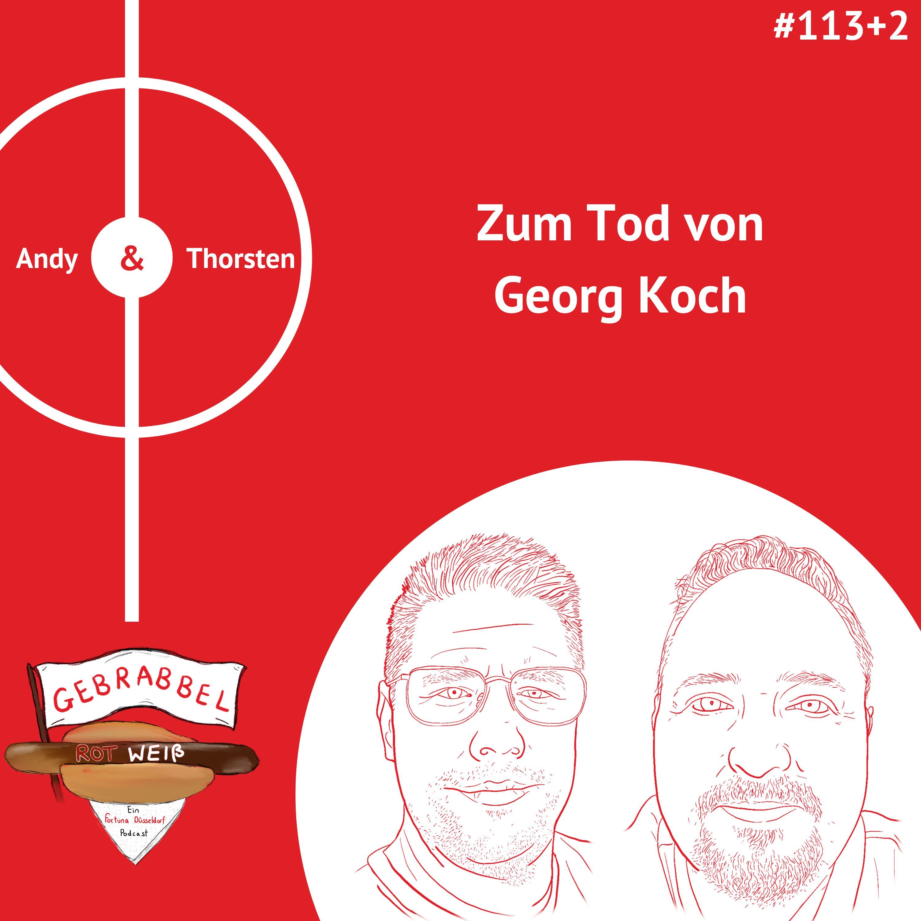 #113 +2: Zum Tod von Georg Koch