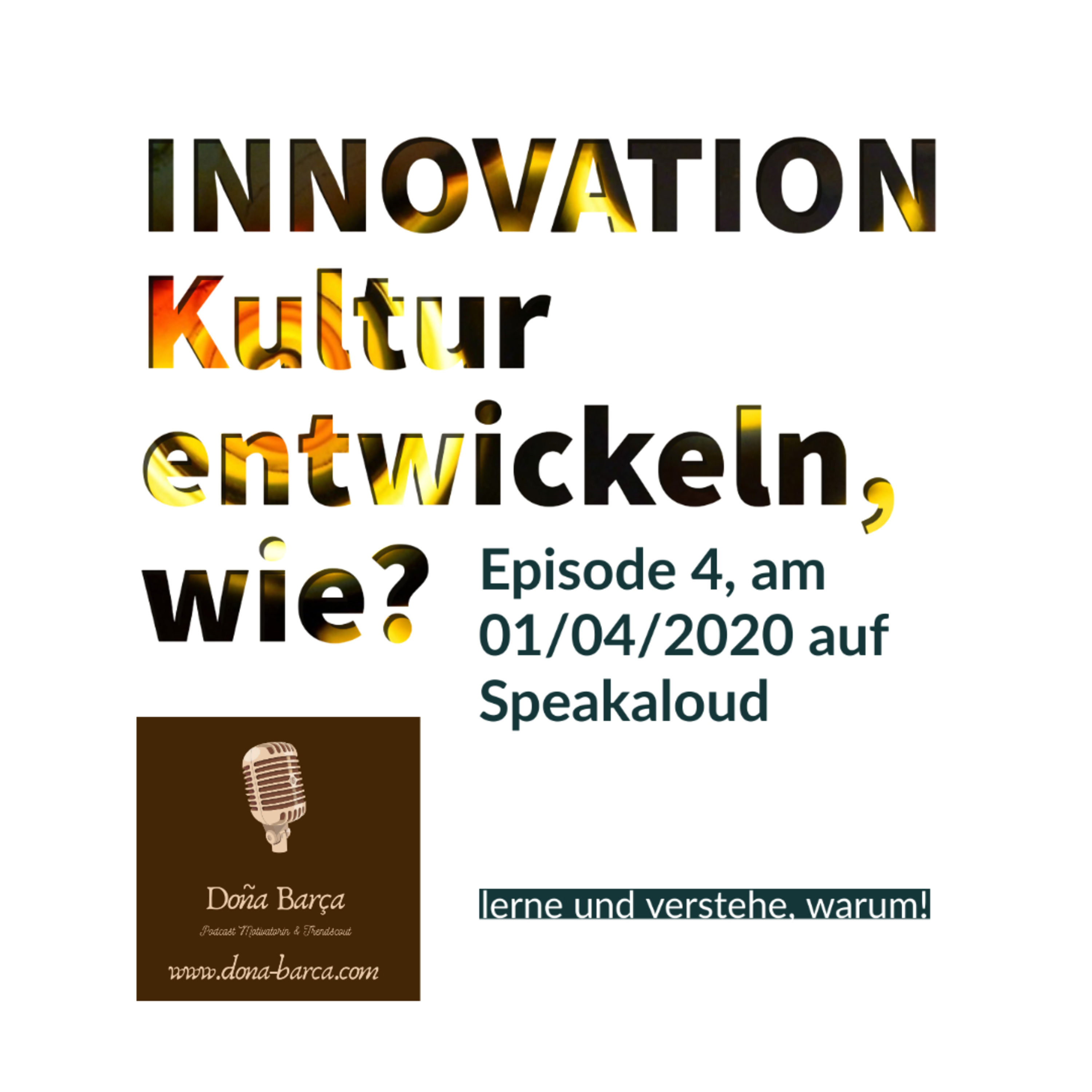 1/13 Episode 4 Wie lerne ich eine Innovationskultur im meinem Unternehmen zu entwickeln?