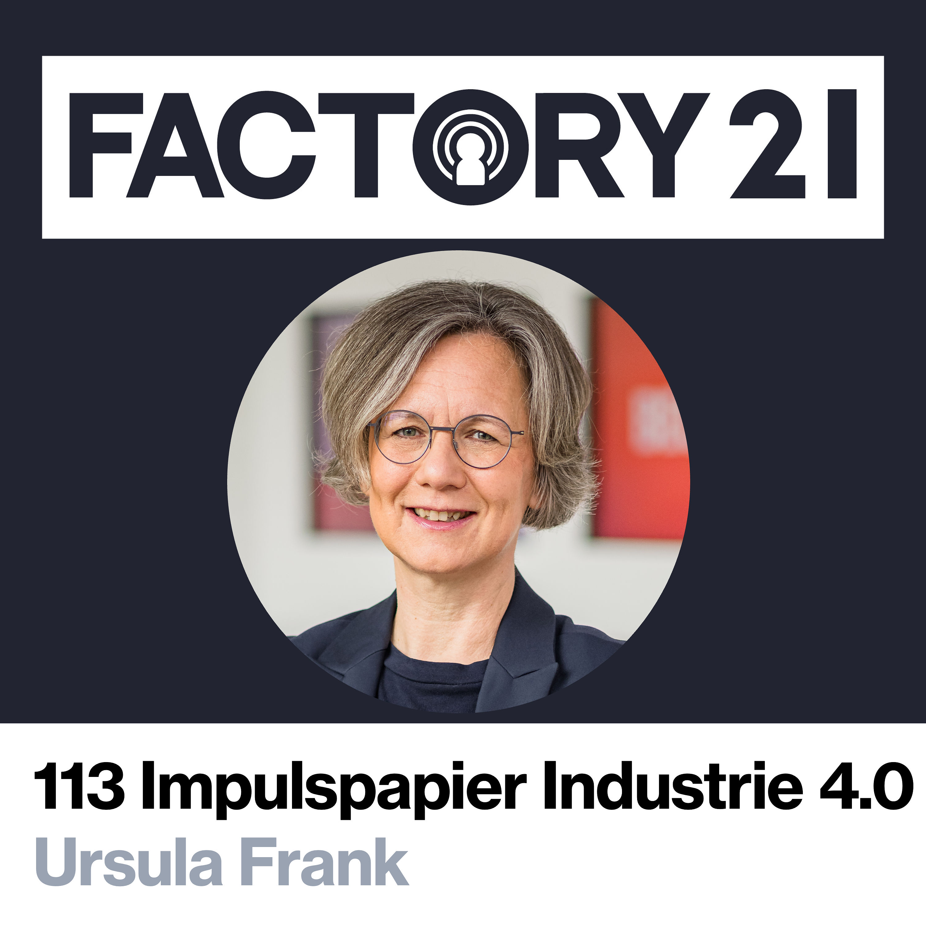 113 Industrie 4.0 Geschäftsmodelle: Was funktioniert wirklich? Mit Dr. Ursula Frank