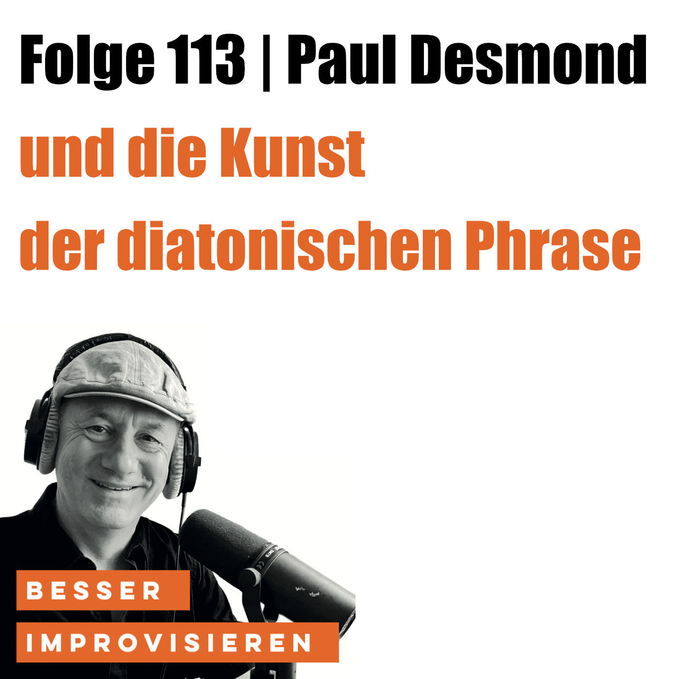 113 | Paul Desmond und die Kunst der diatonischen Phrase