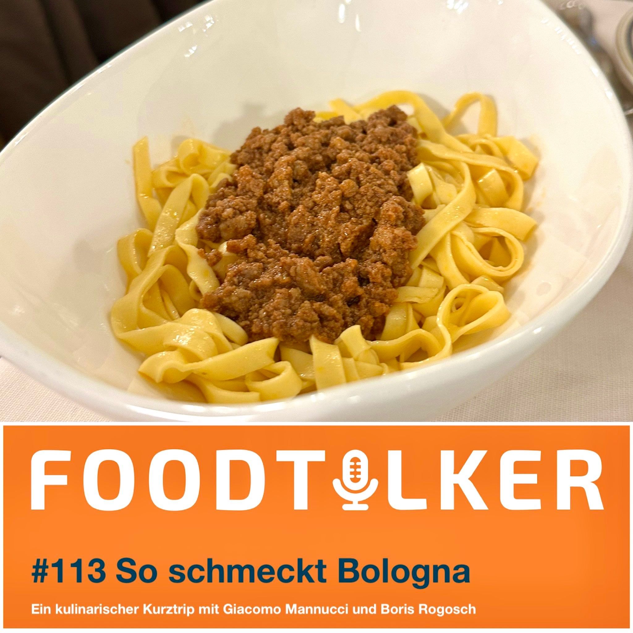 #113 So schmeckt Bologna - Ein kulinarischer Kurztrip!