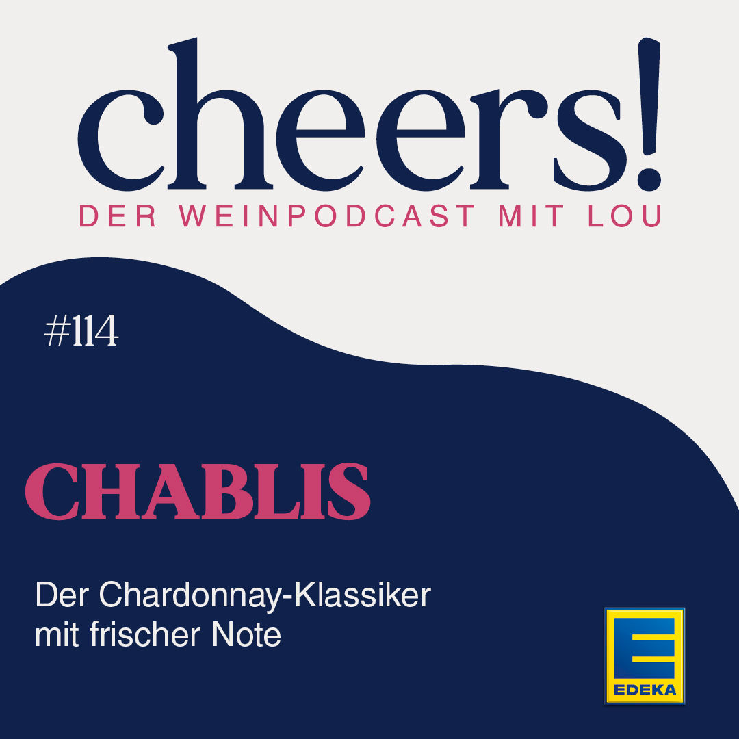 114: Chablis – Der Chardonnay-Klassiker mit frischer Note