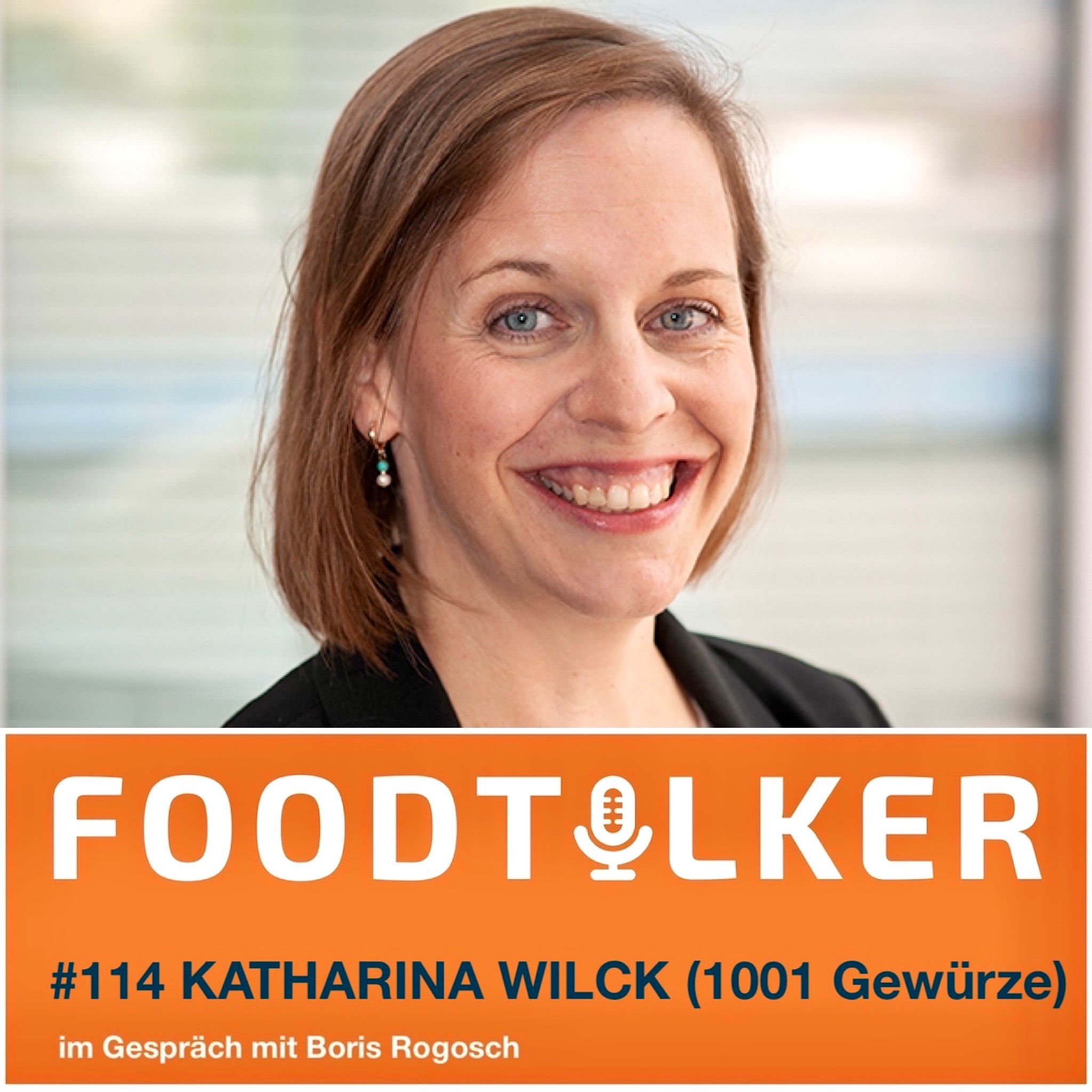 #114 Katharina Wilck (1001 Gewürze) - Die (Ge)würze des Lebens
