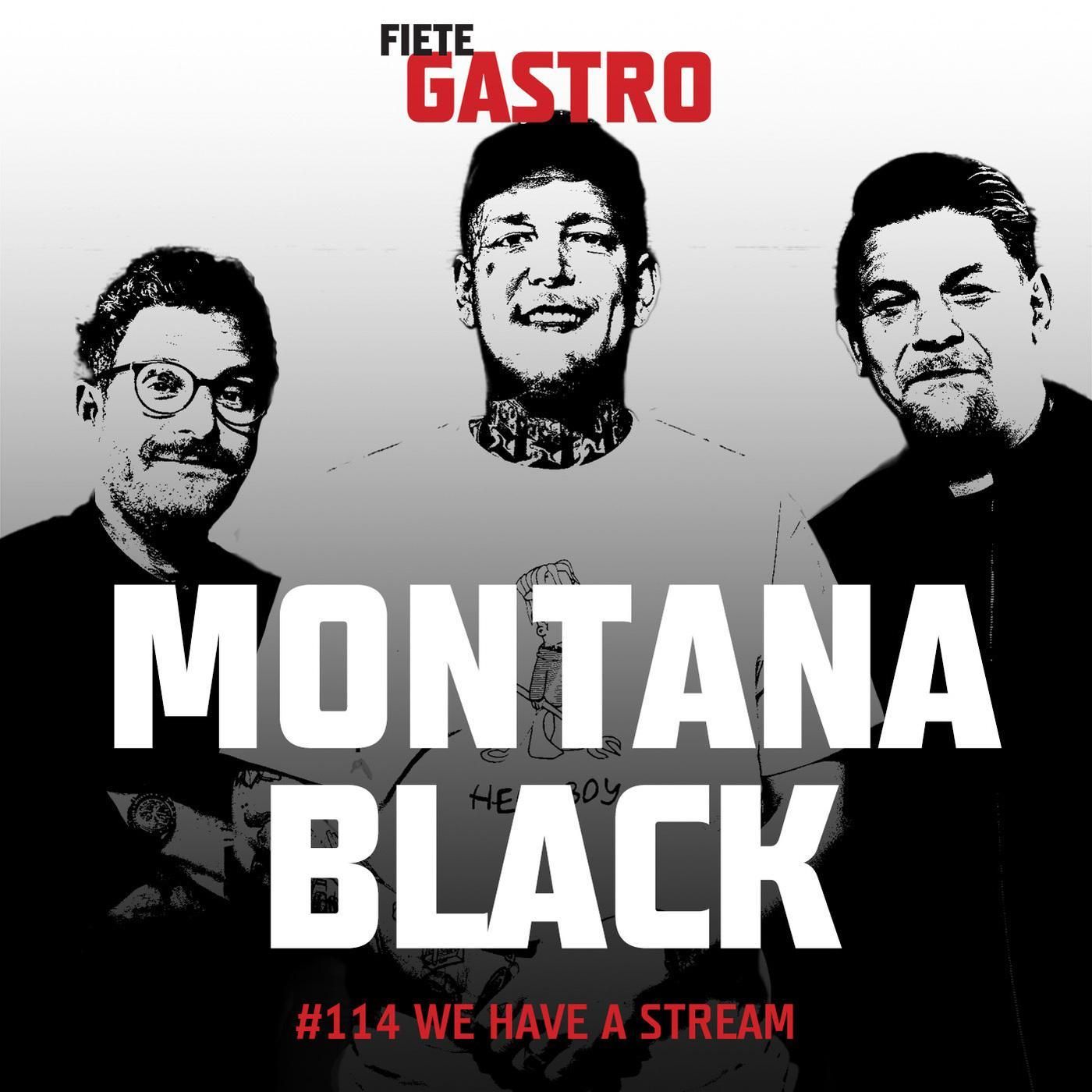 #114 We have a stream - mit MontanaBlack