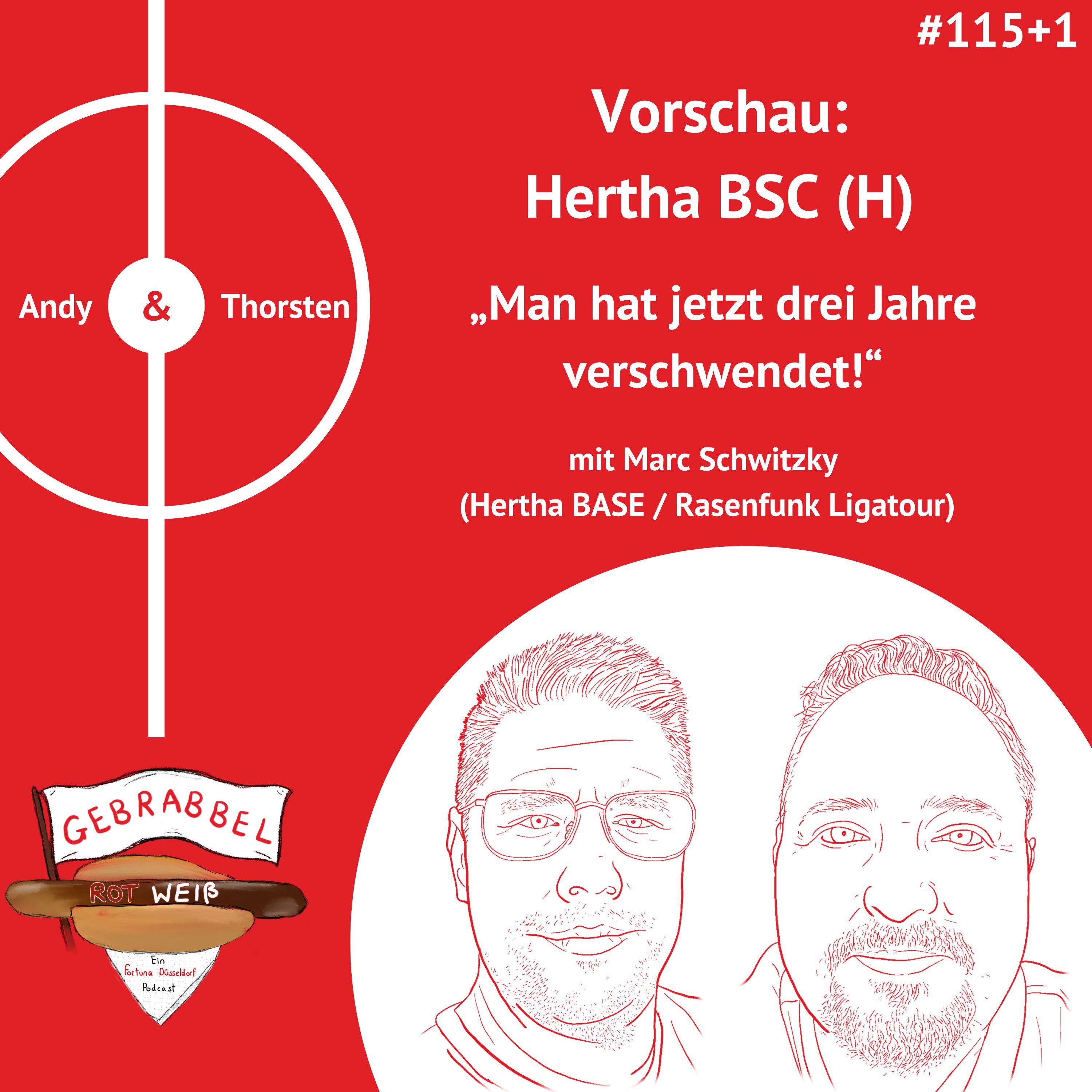#115 +1: Vorschau: Hertha BSC (H) – „Man hat jetzt drei Jahre verschwendet!“ mit Marc Schwitzky (Hertha BASE / Rasenfunk Ligatour)