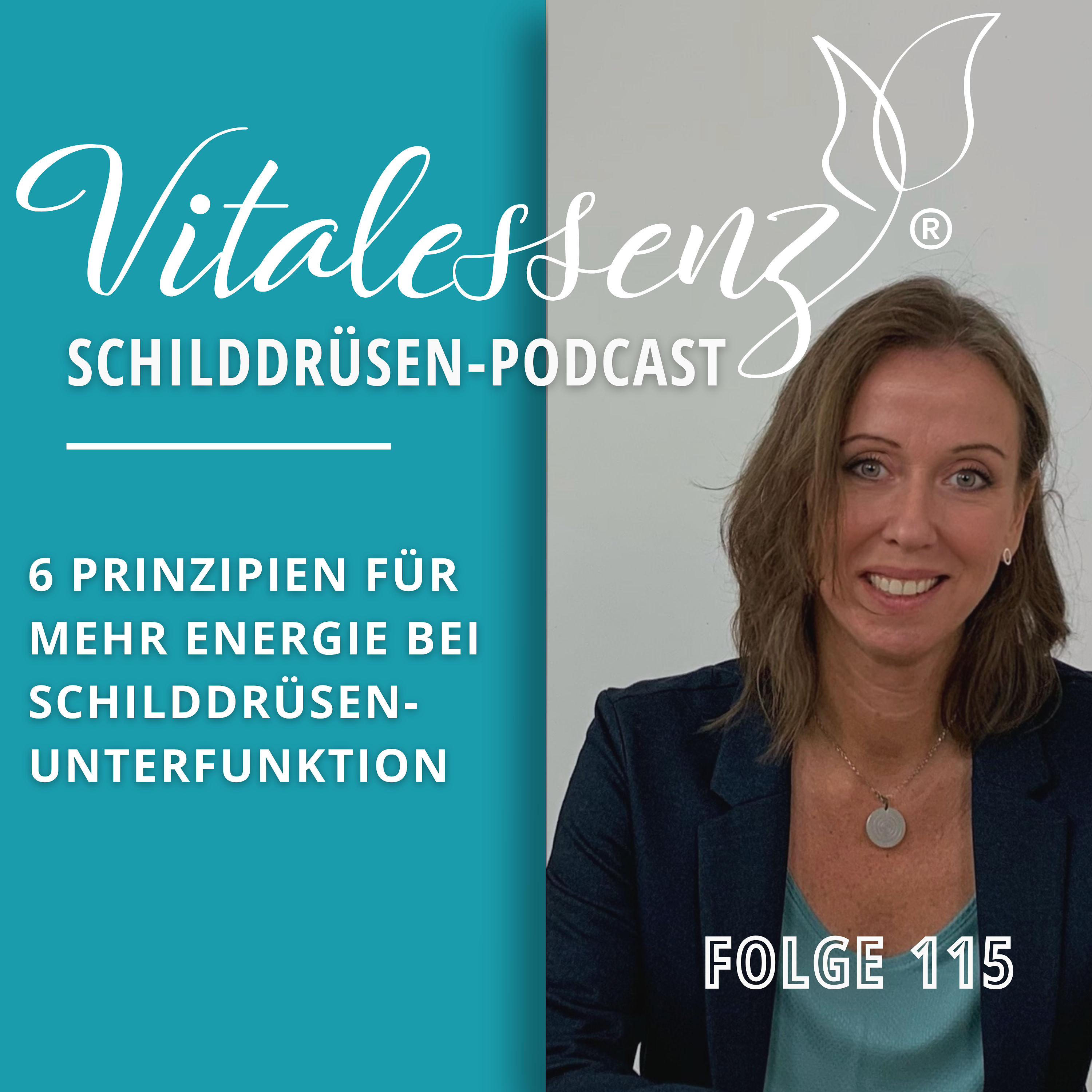 #115 6 Prinzipien für mehr Energie bei Schilddrüsenunterfunktion