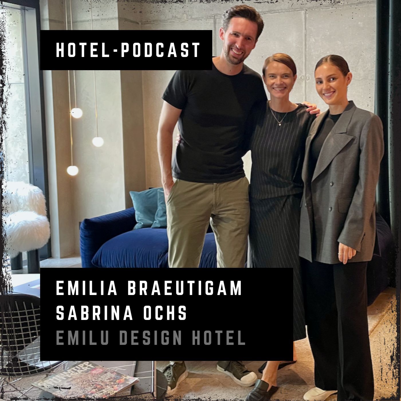 #115 — Emilia Bräutigam & Sabrina Ochs — EmiLu Design Hotel, Stuttgart