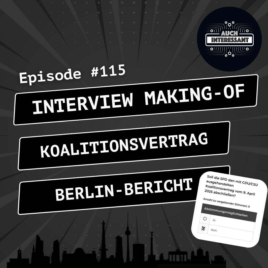 #115 Interview Making-of, Koalitionsvertrag, Berlin Bericht