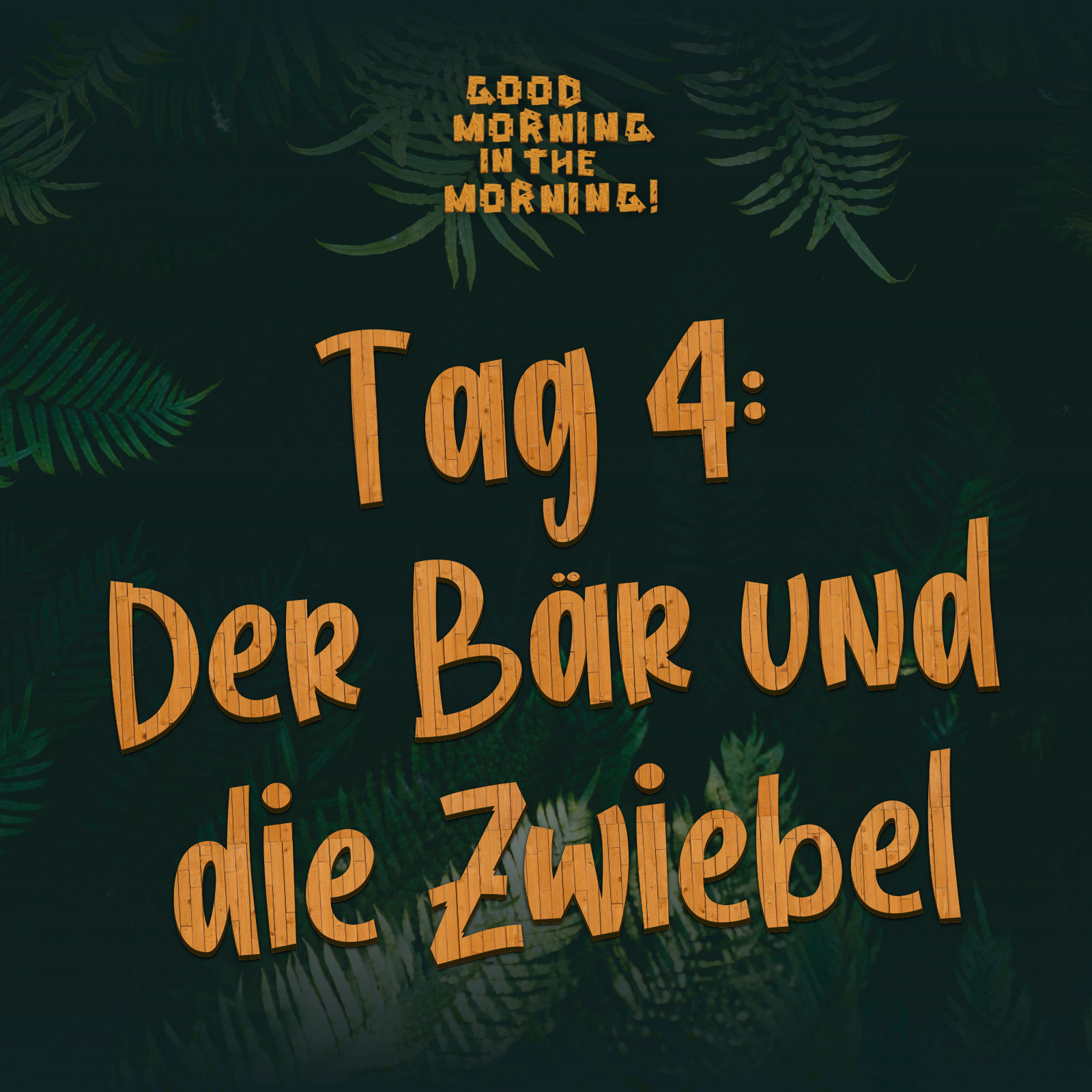 #115 – Tag 4: Der Bär und die Zwiebel