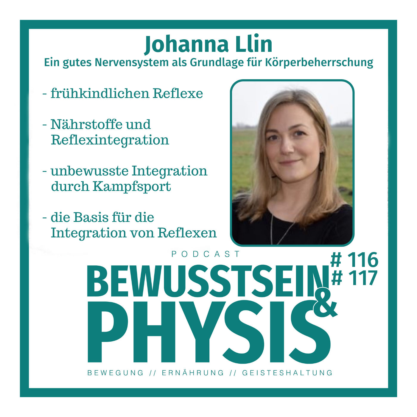 116 1/2 Johanna Llin - Ein gut entwickeltes Nervensystem als Grundlage für Körperbeherrschung. Wie du wieder in deine Kraft kommst, Frühkindliche Reflexe und mehr