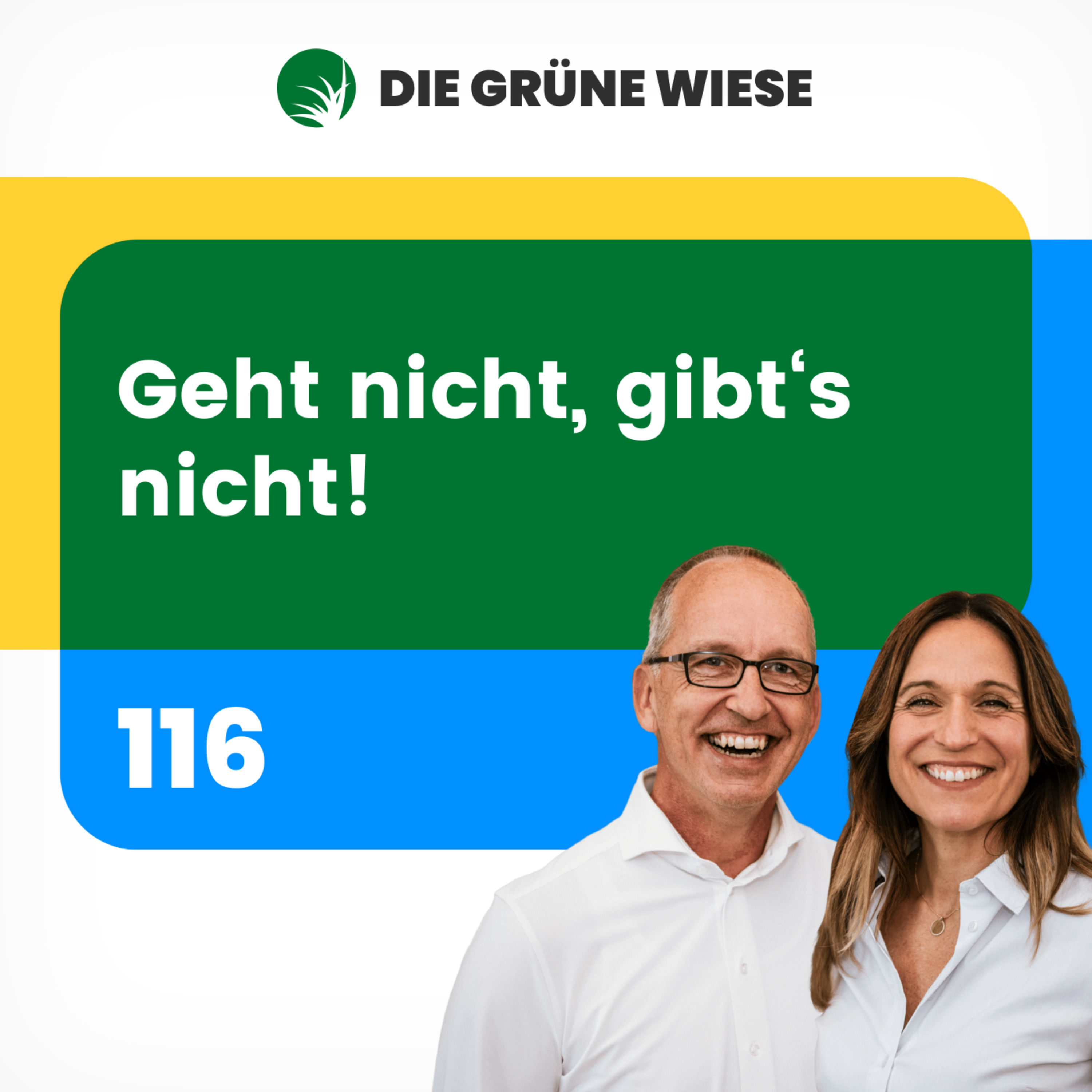 116 | Geht nicht, gibt‘s nicht!