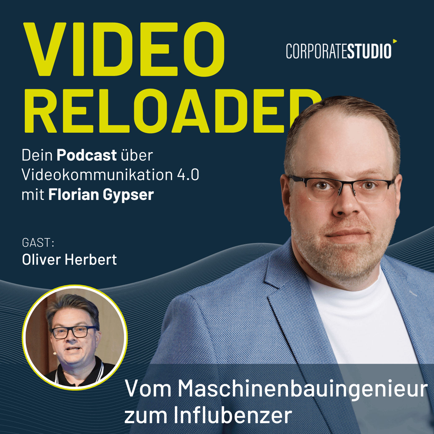 #116 - Oliver Herbert - Vom Maschinenbauingenieur zum Influbenzer