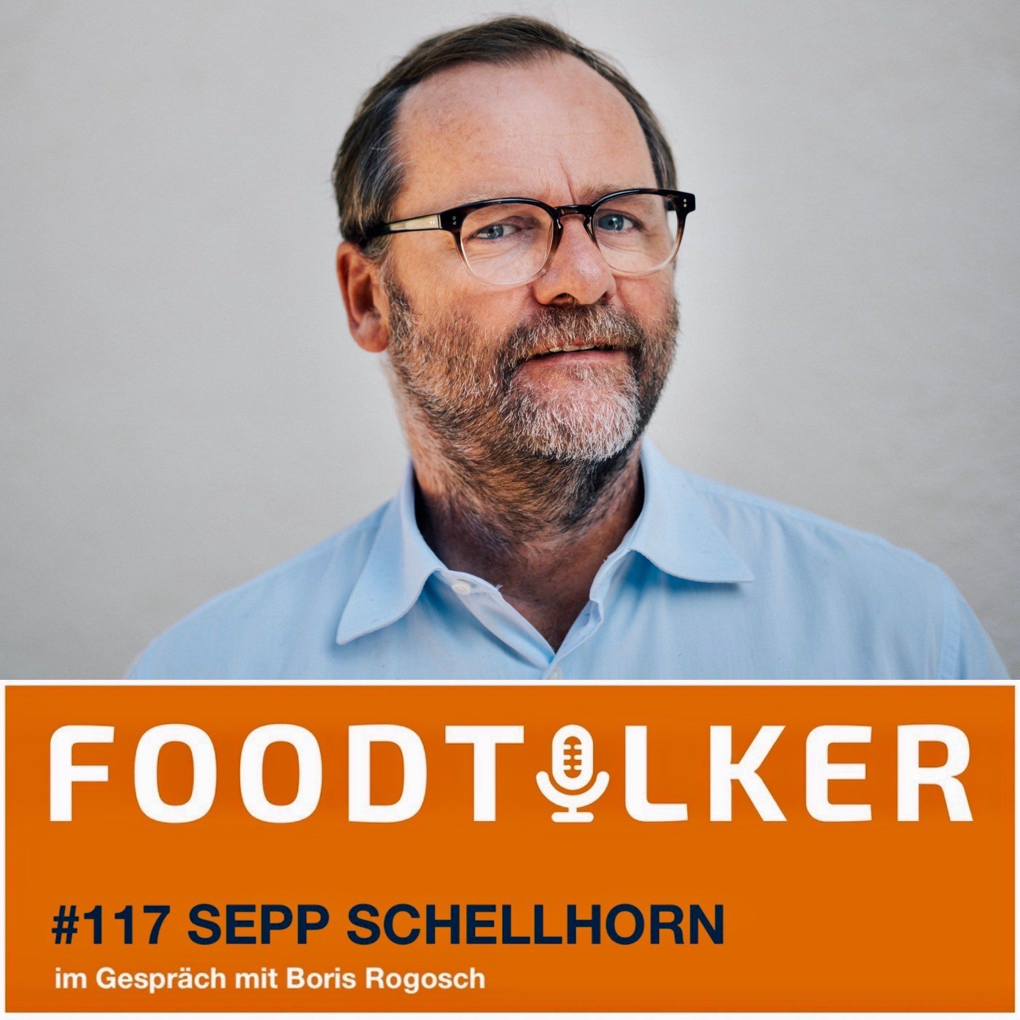 #117 Sepp Schellhorn - "Die Zeit der Streberteller mit Pinzette und Laubsägearbeiten ist vorbei“