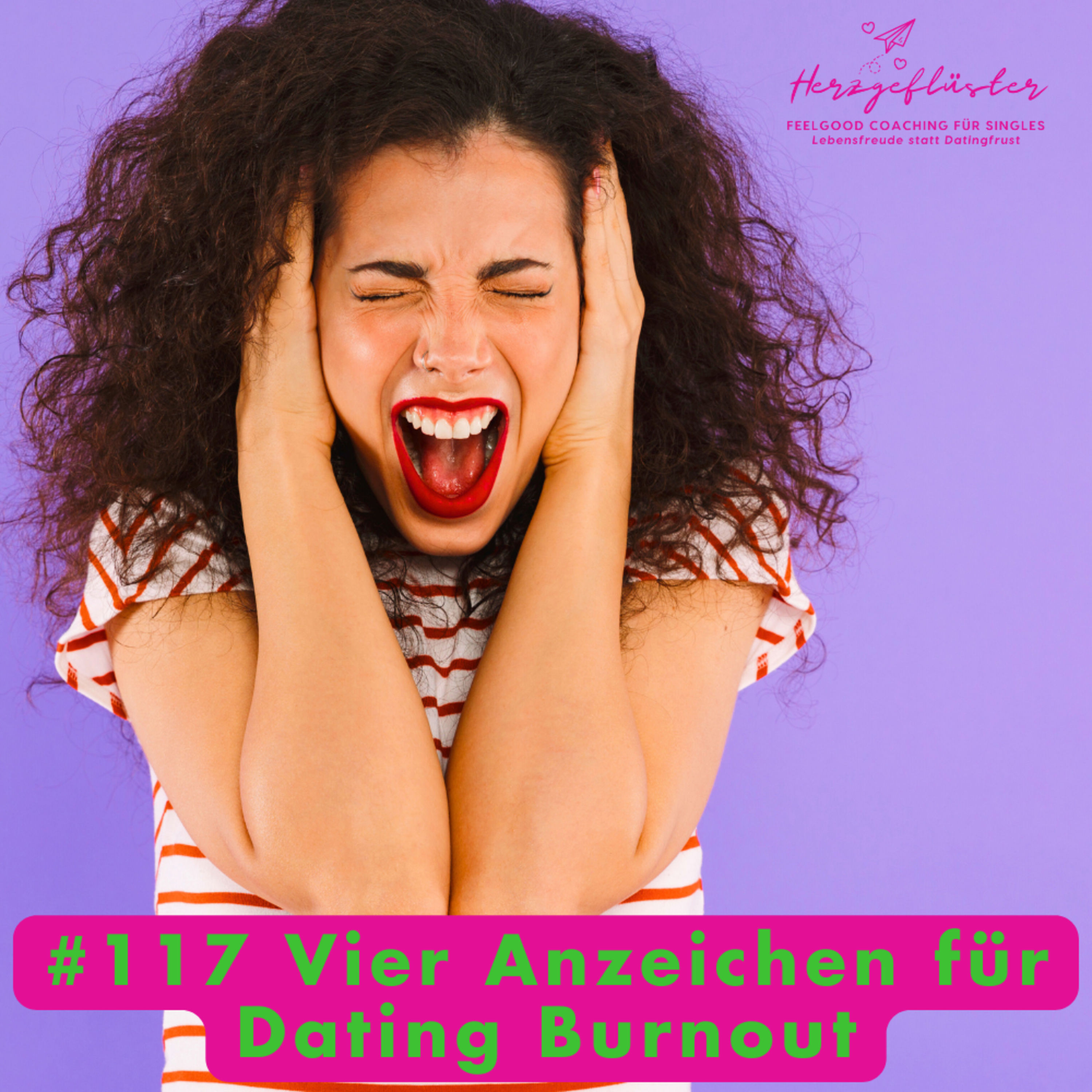 #117 Vier Anzeichen für Dating Burnout