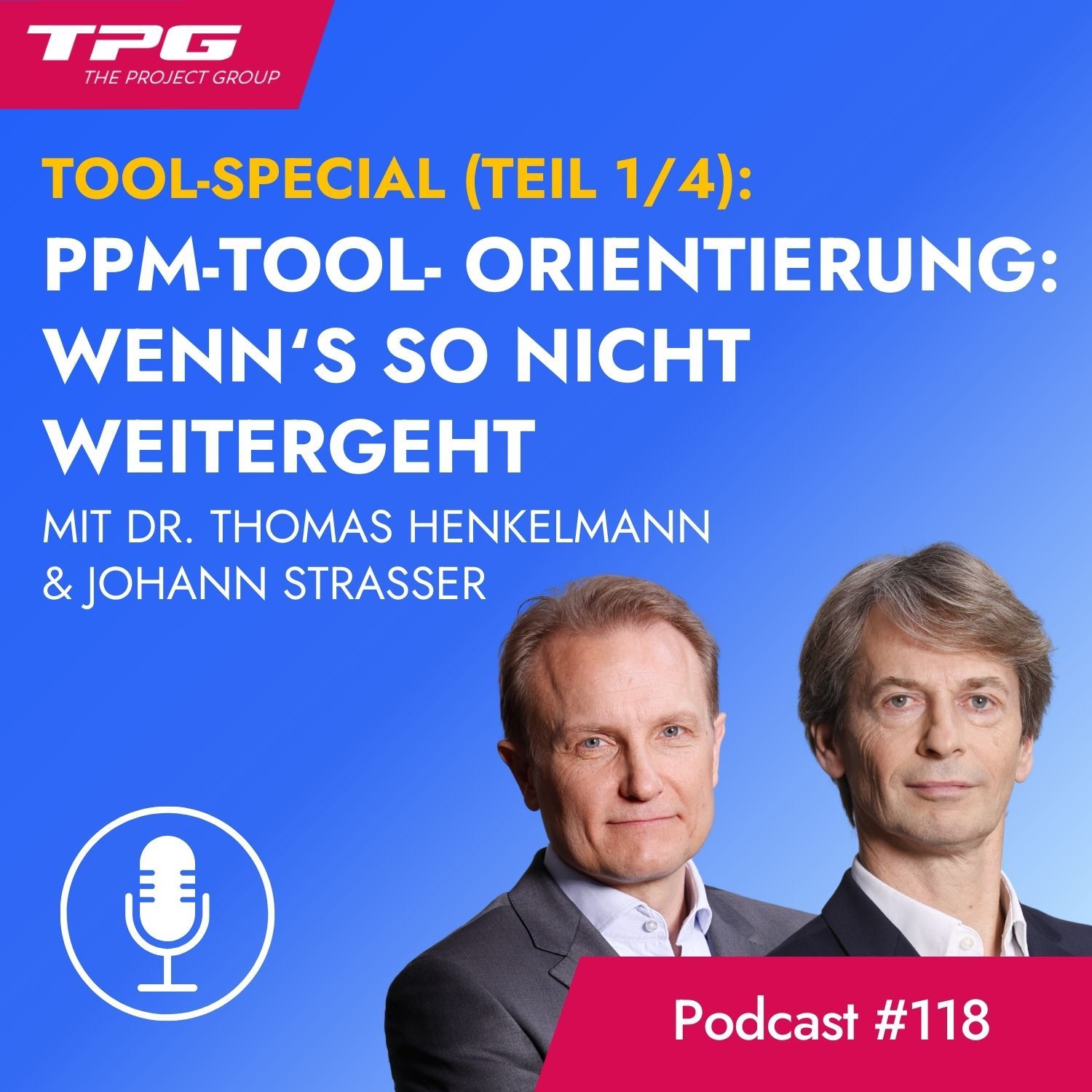 #118 PPM-Tool Orientierung: Wenn‘s so nicht weitergeht