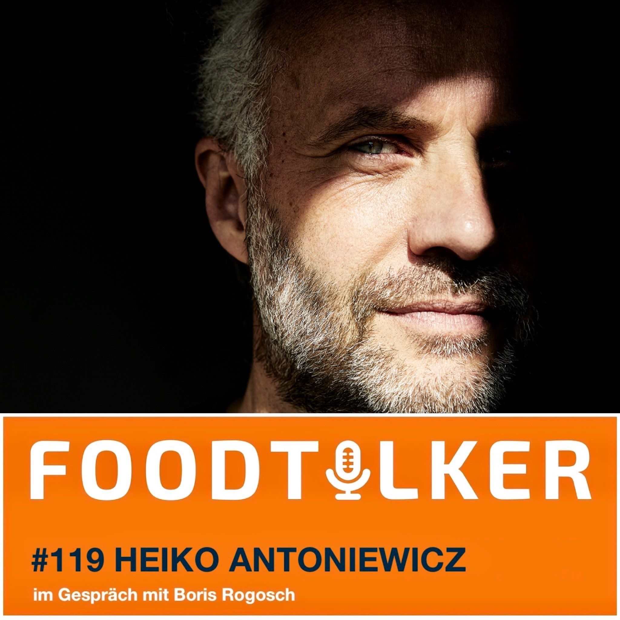 #119 Heiko Antoniewicz - Kulinarischer Vordenker und Geschmacksexperte