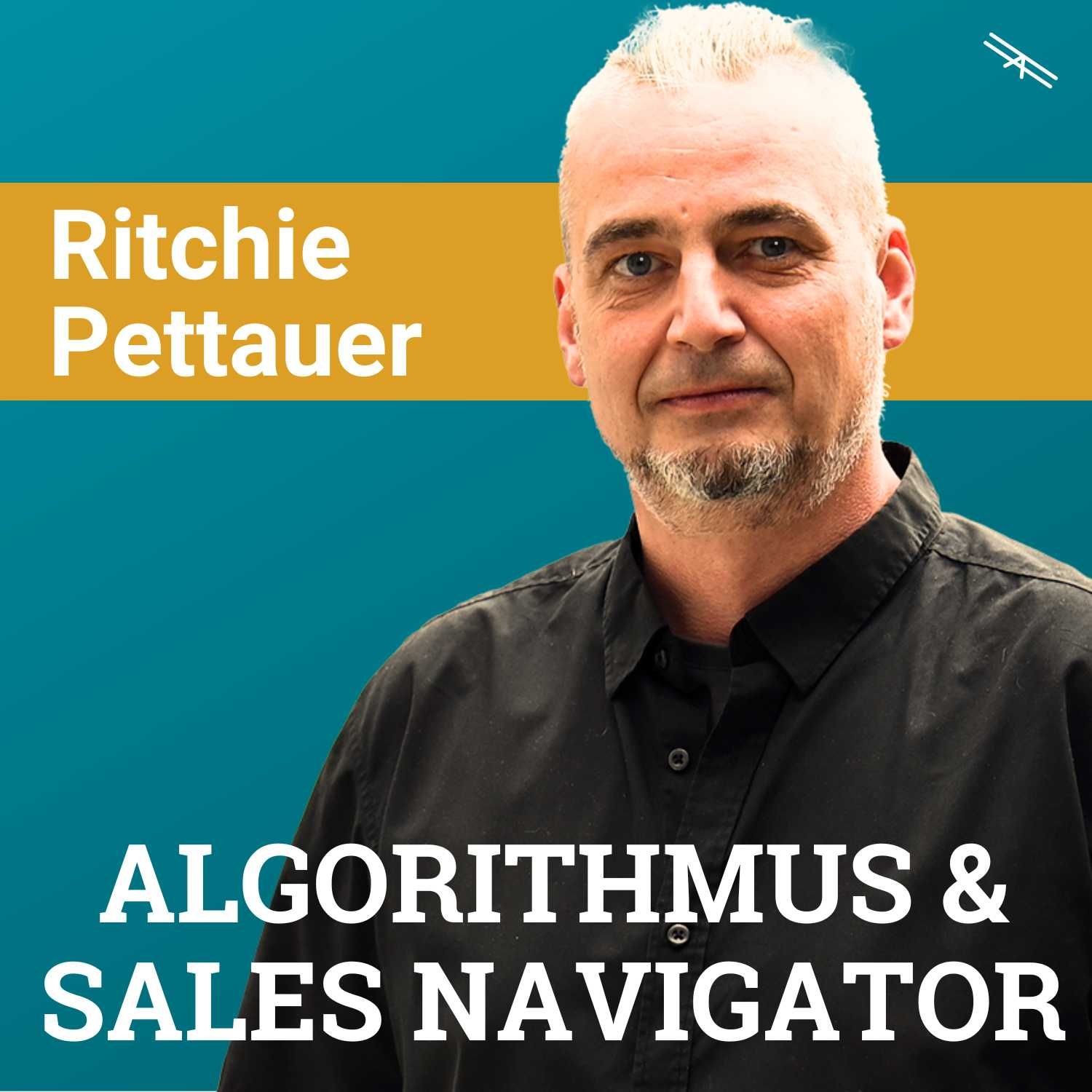 #119 LinkedIn Algorithmus & Sales Navigator mit Ritchie Pettauer