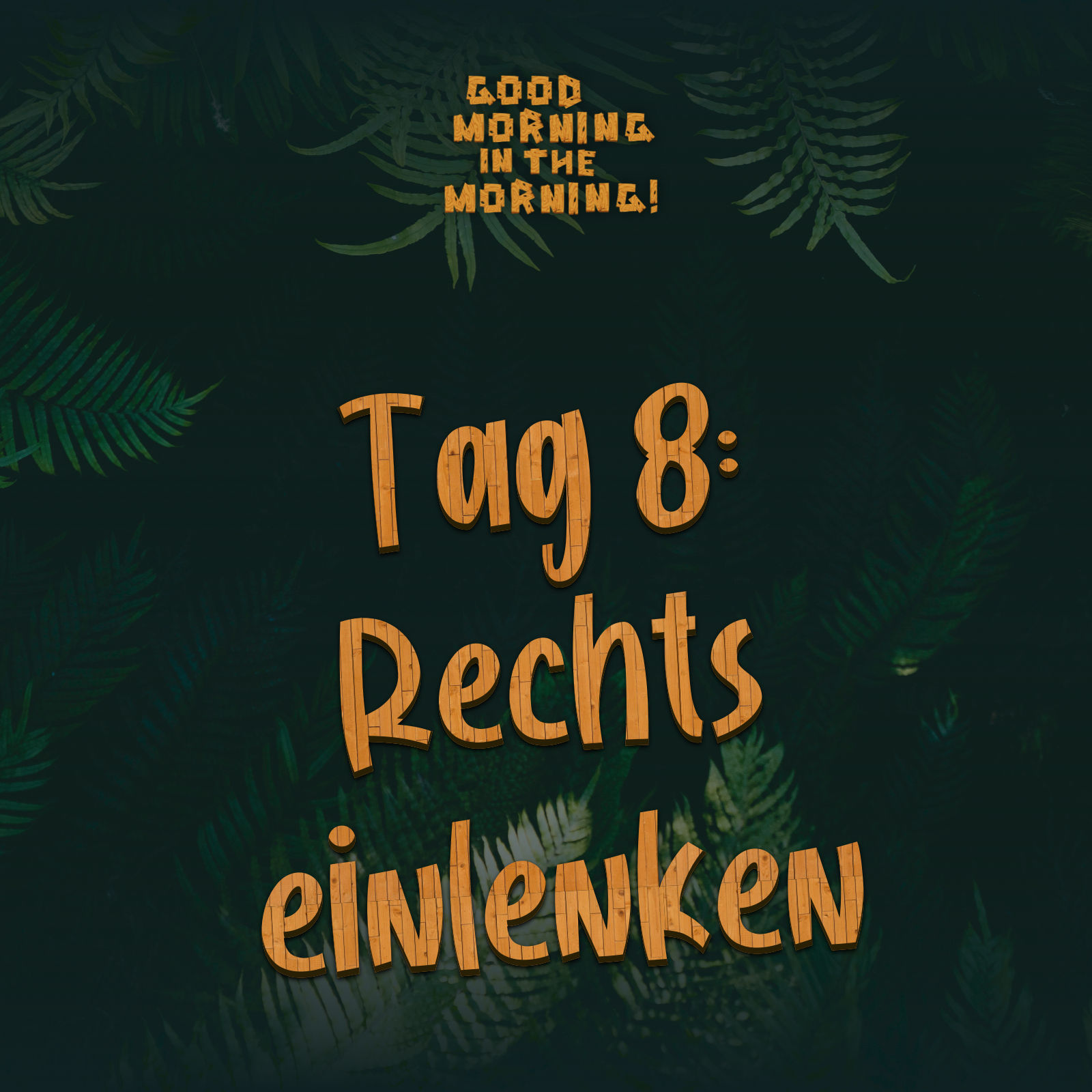 #119 – Tag 8: Rechts einlenken