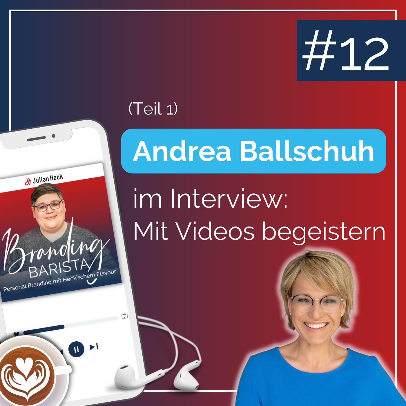 #12 - Andrea Ballschuh im Interview: Mit Videos begeistern (Teil 1)