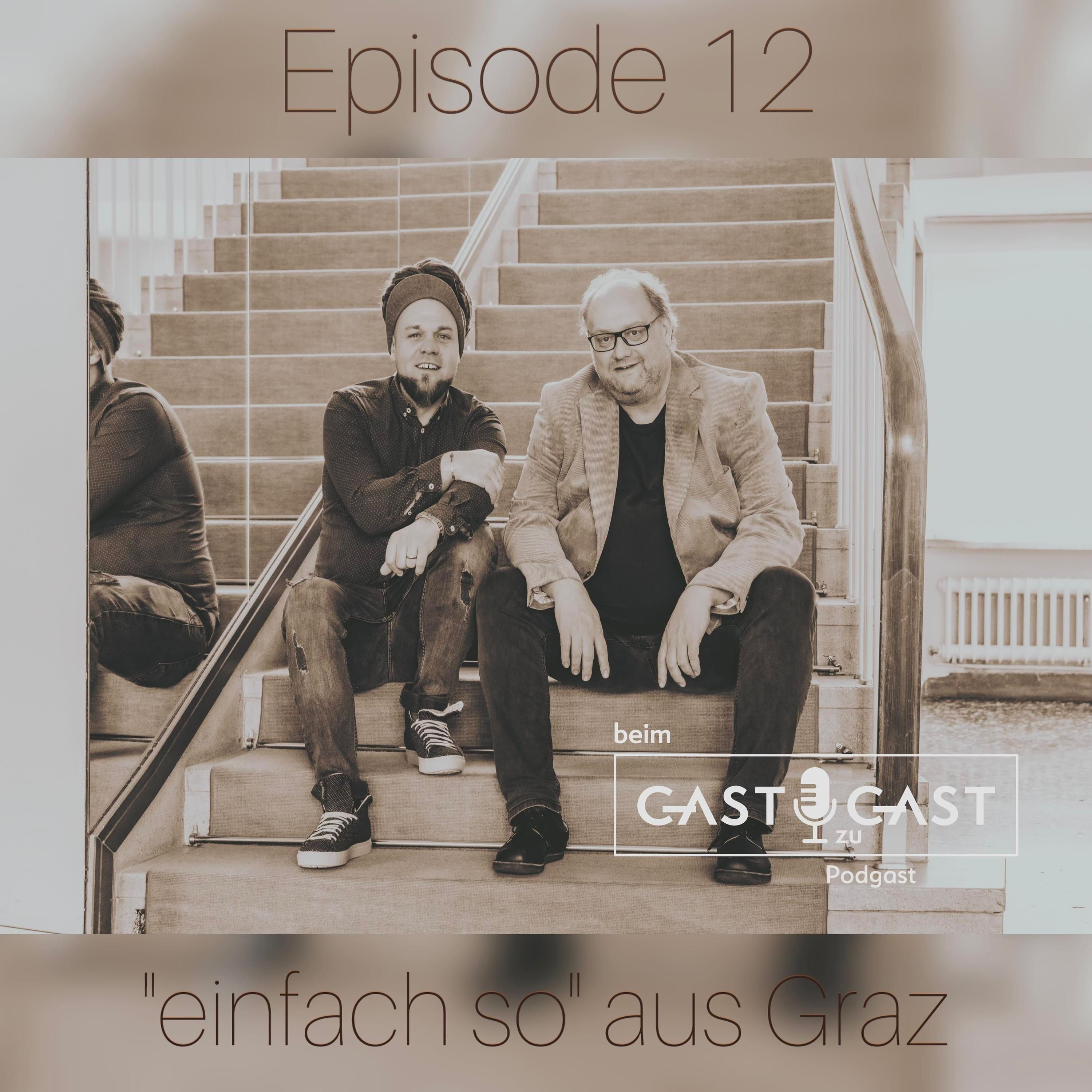 #12 beim Gast zu Gast "einfach so" aus Graz