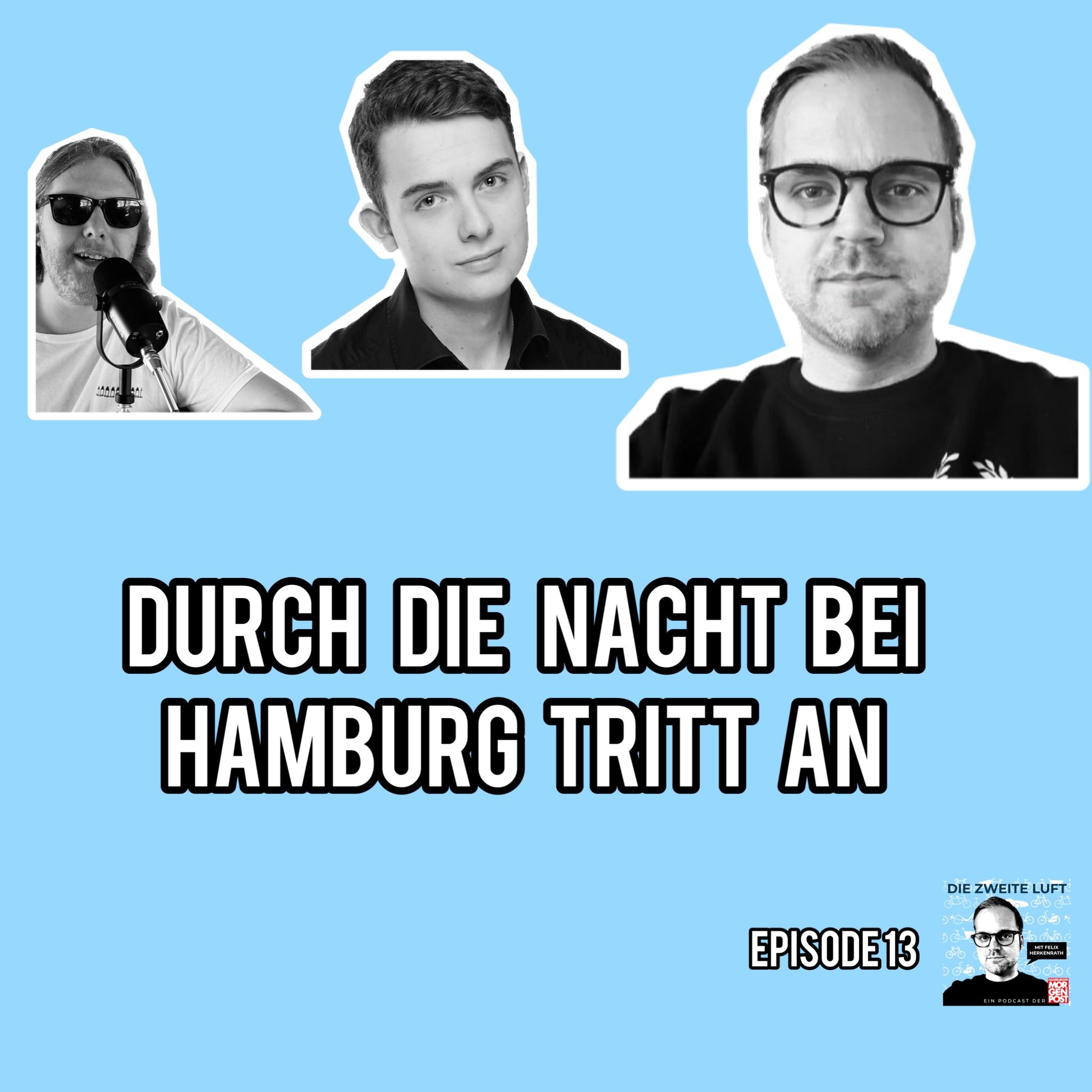 #12 Die zweite Luft in der Nachtschicht bei Hamburg tritt an