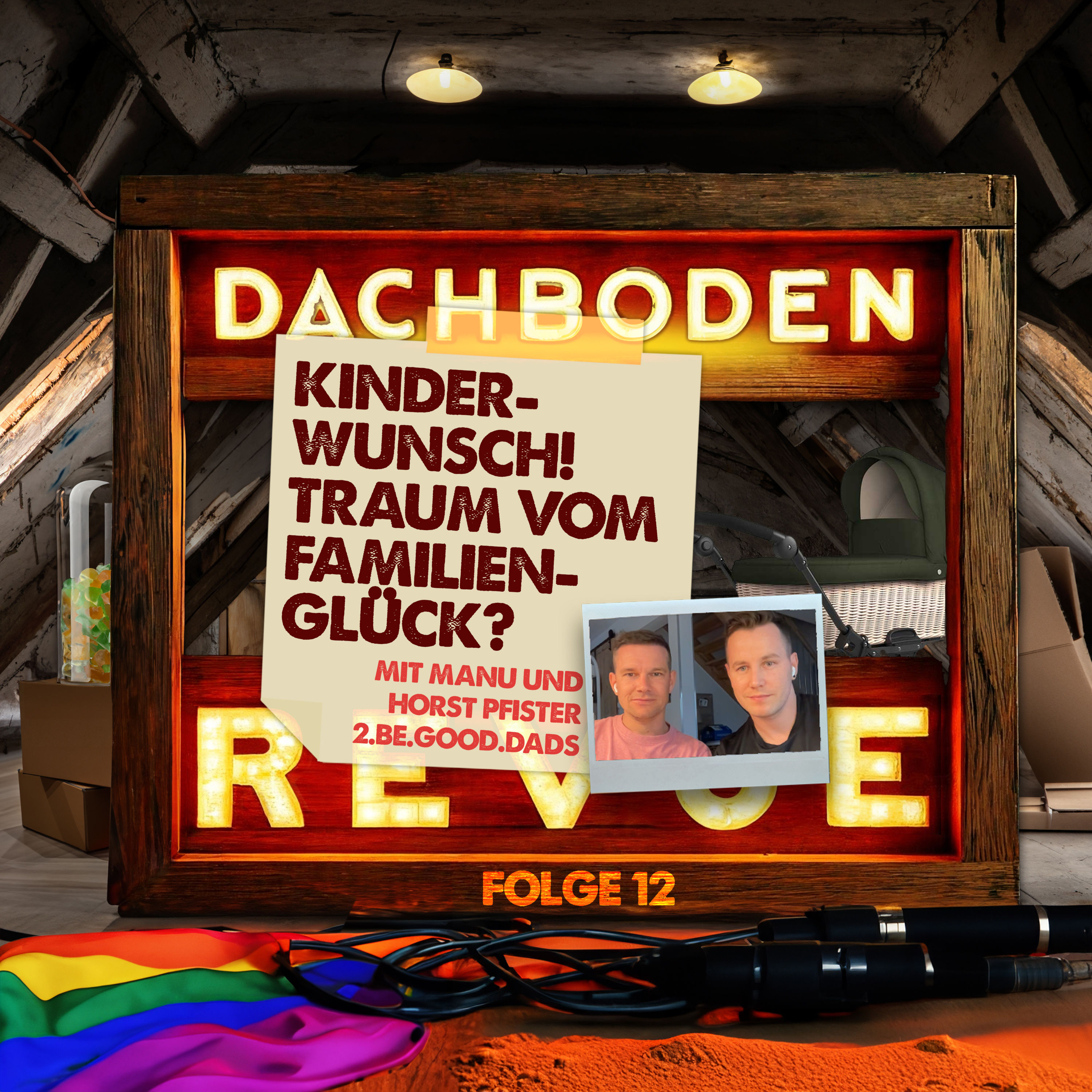 #12, Kinderwunsch! Traum vom Familienglück?, Mit: 2 Be Good Dads, Horst und Manu Pfister